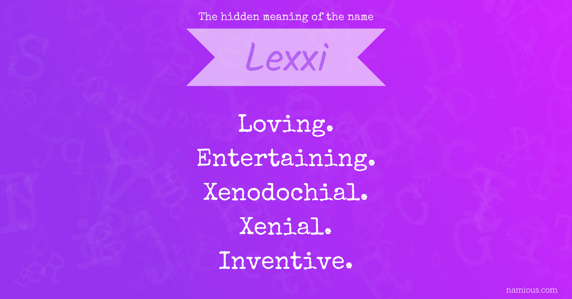 The hidden meaning of the name Lexxi