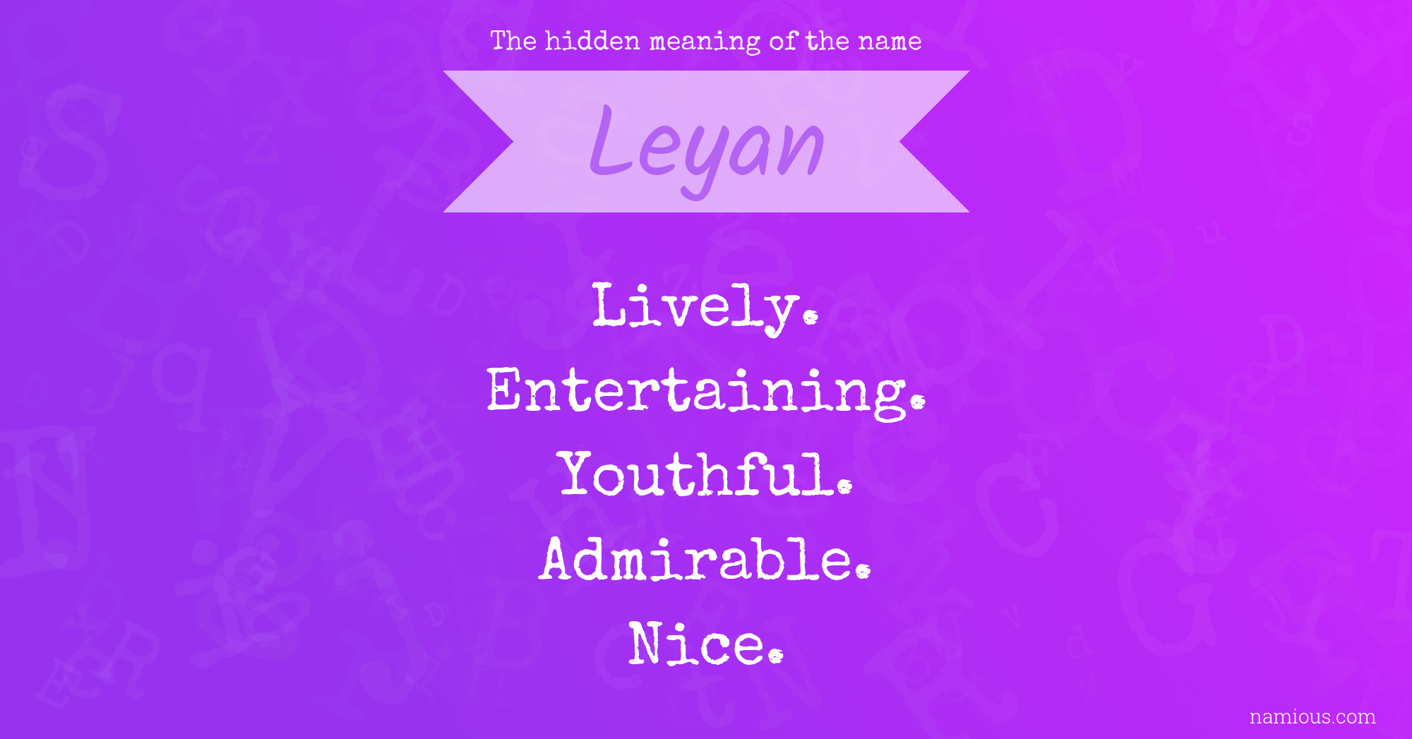 The hidden meaning of the name Leyan