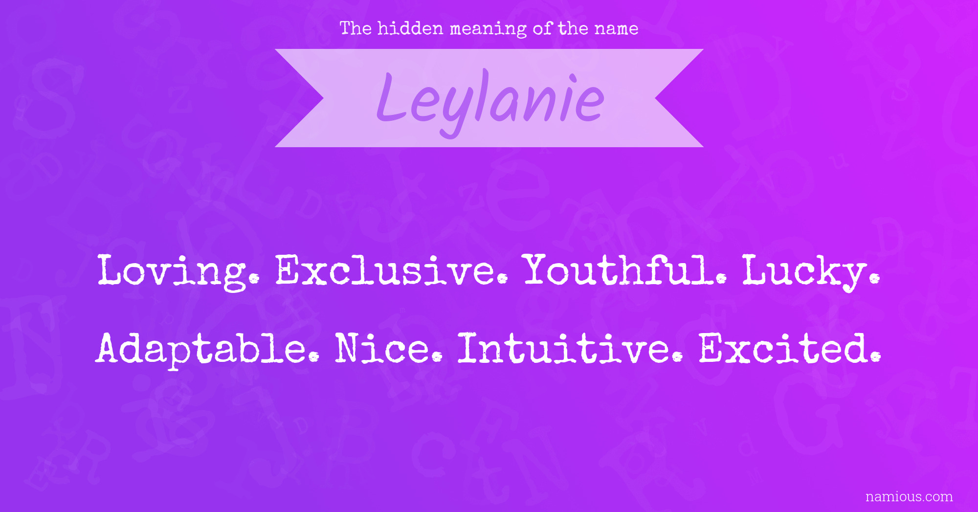 The hidden meaning of the name Leylanie