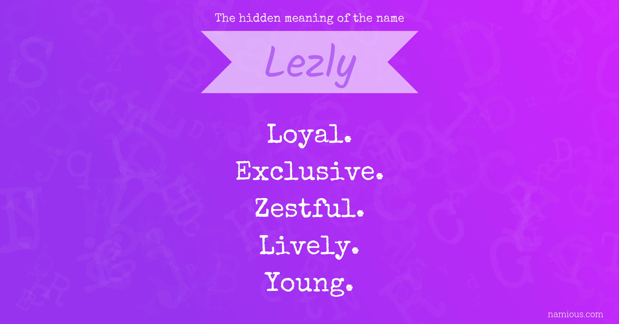 The hidden meaning of the name Lezly