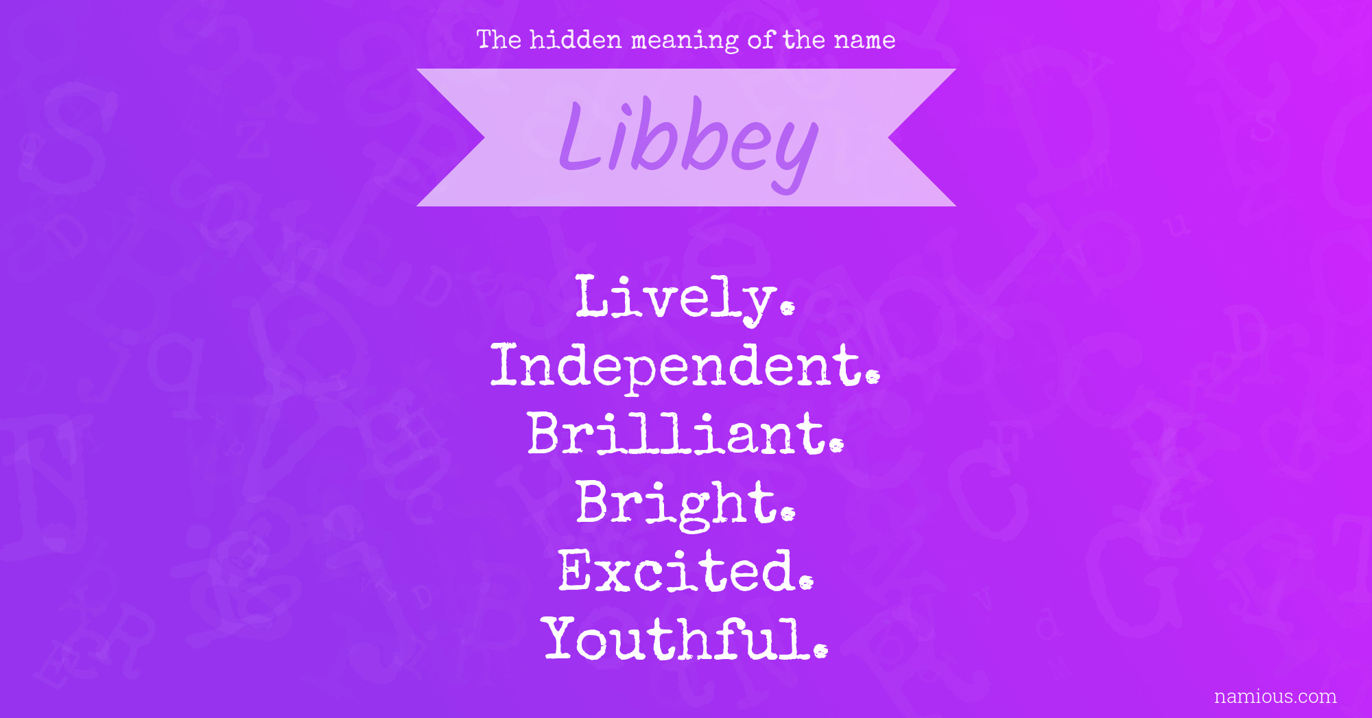 The hidden meaning of the name Libbey