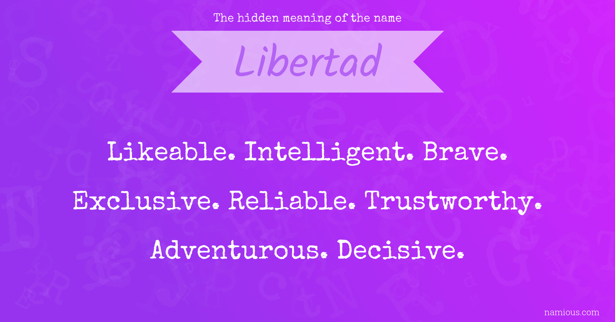 The hidden meaning of the name Libertad