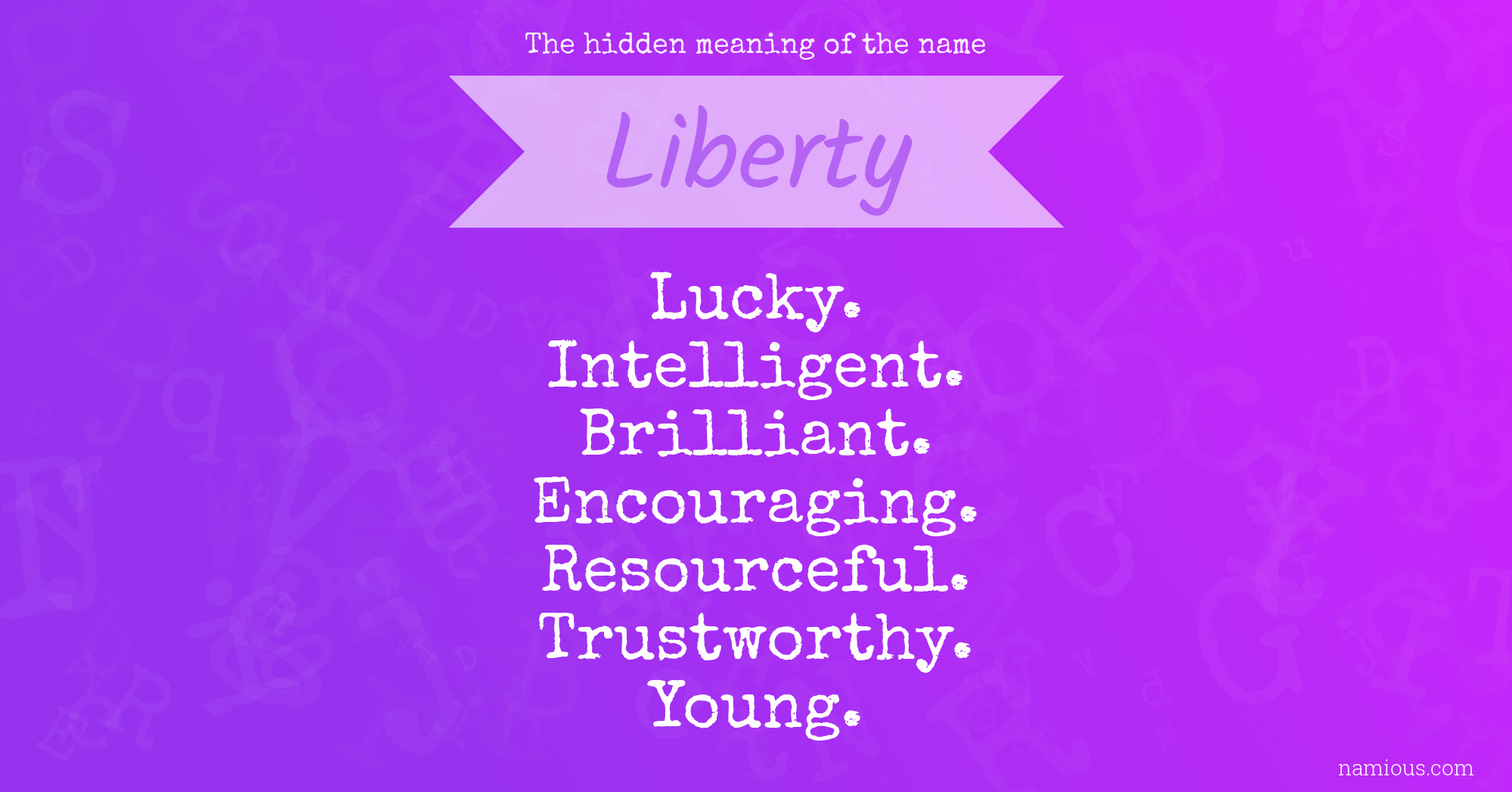 The hidden meaning of the name Liberty