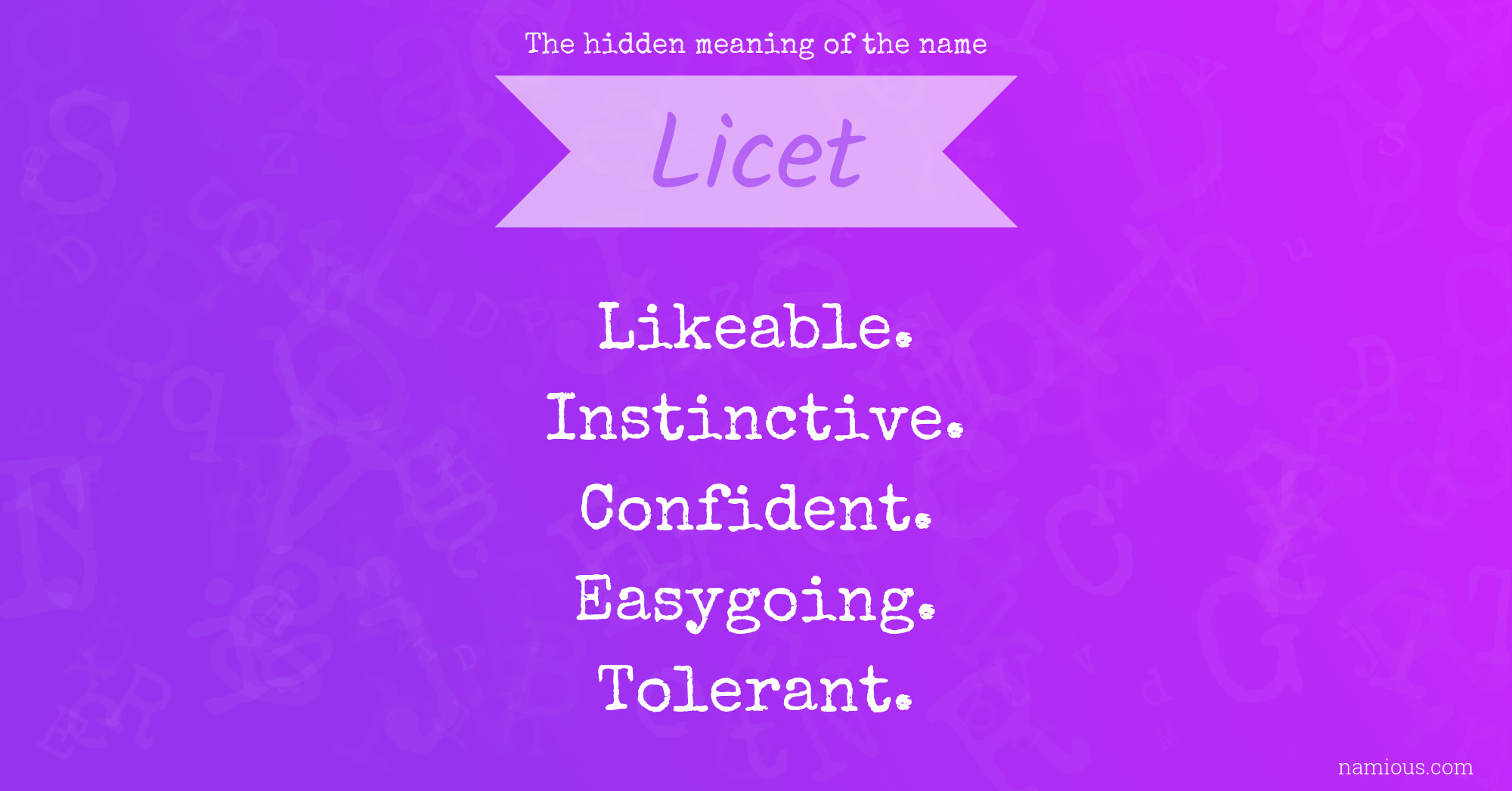 The hidden meaning of the name Licet