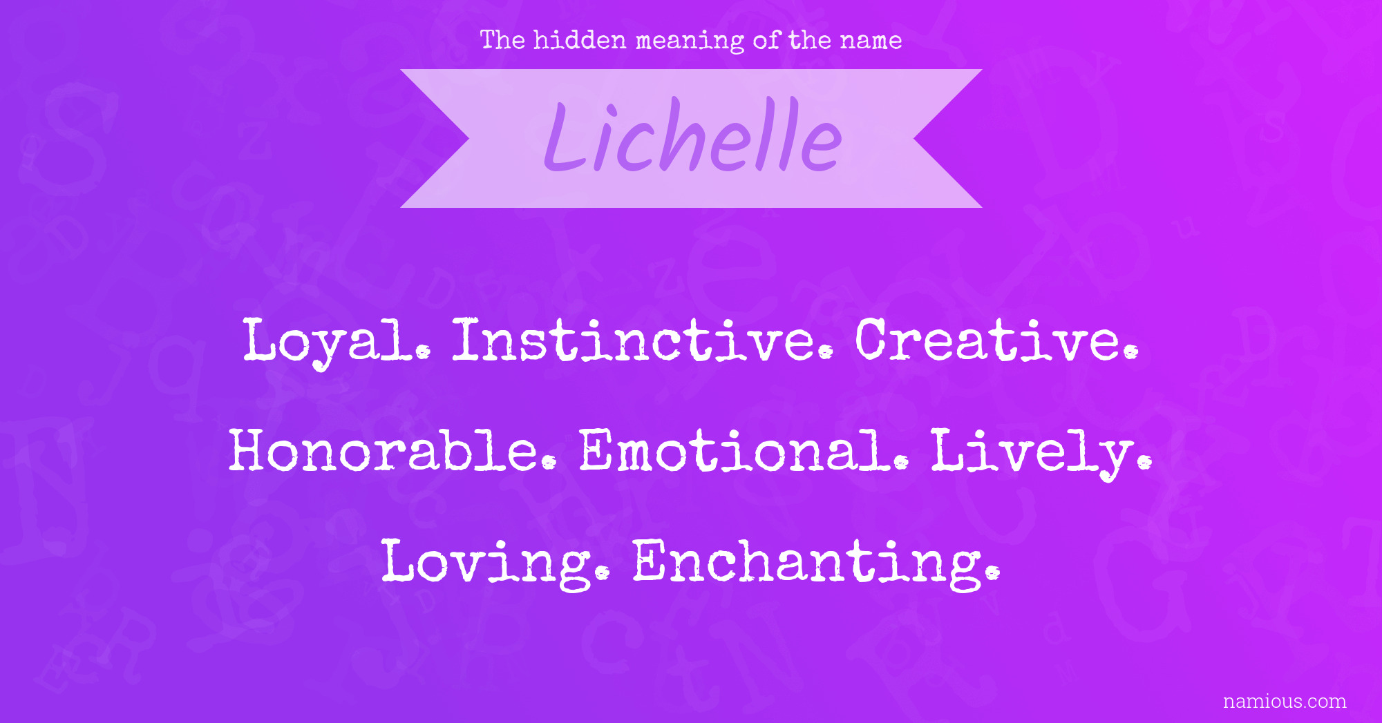 The hidden meaning of the name Lichelle