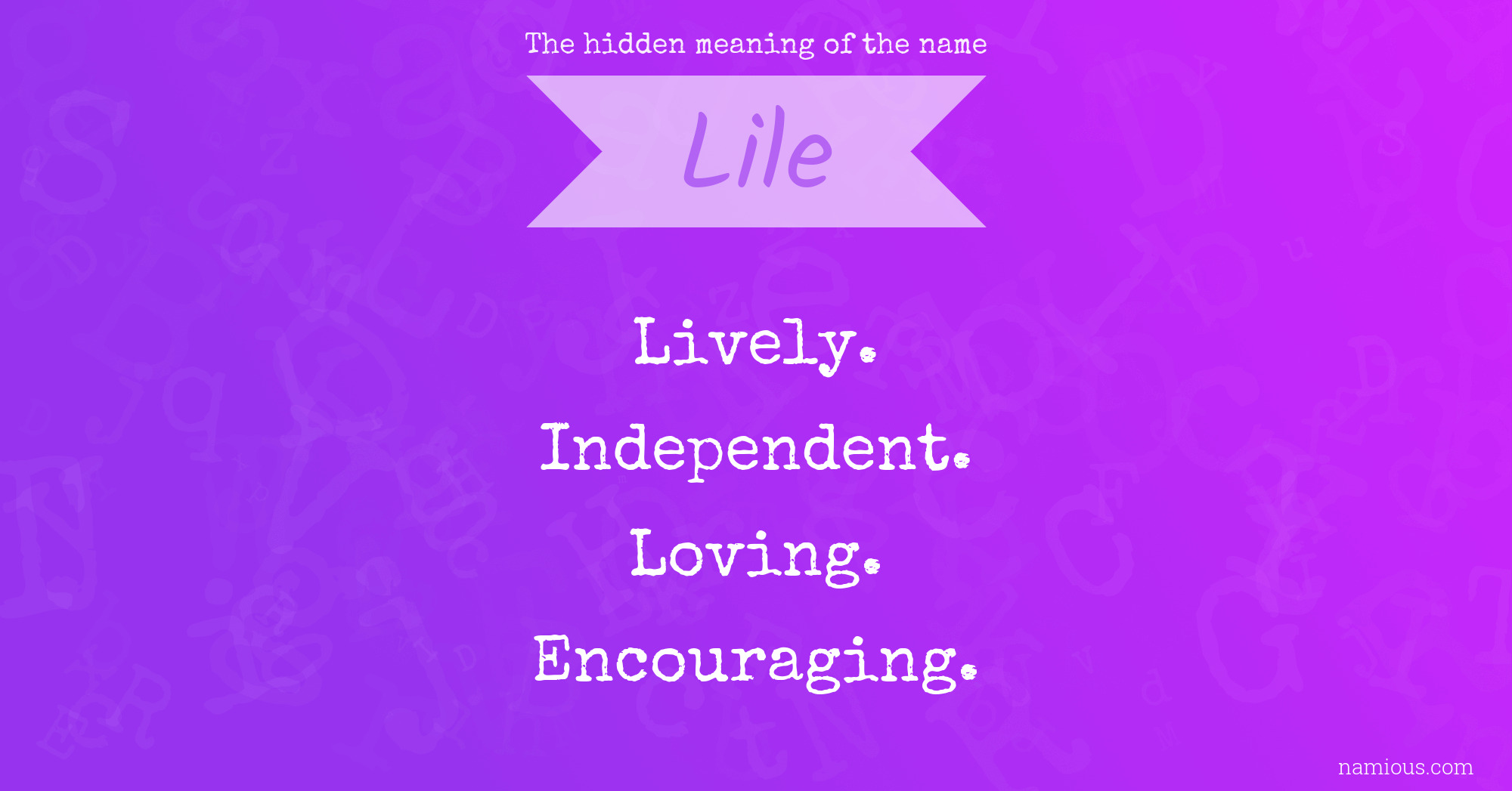 The hidden meaning of the name Lile