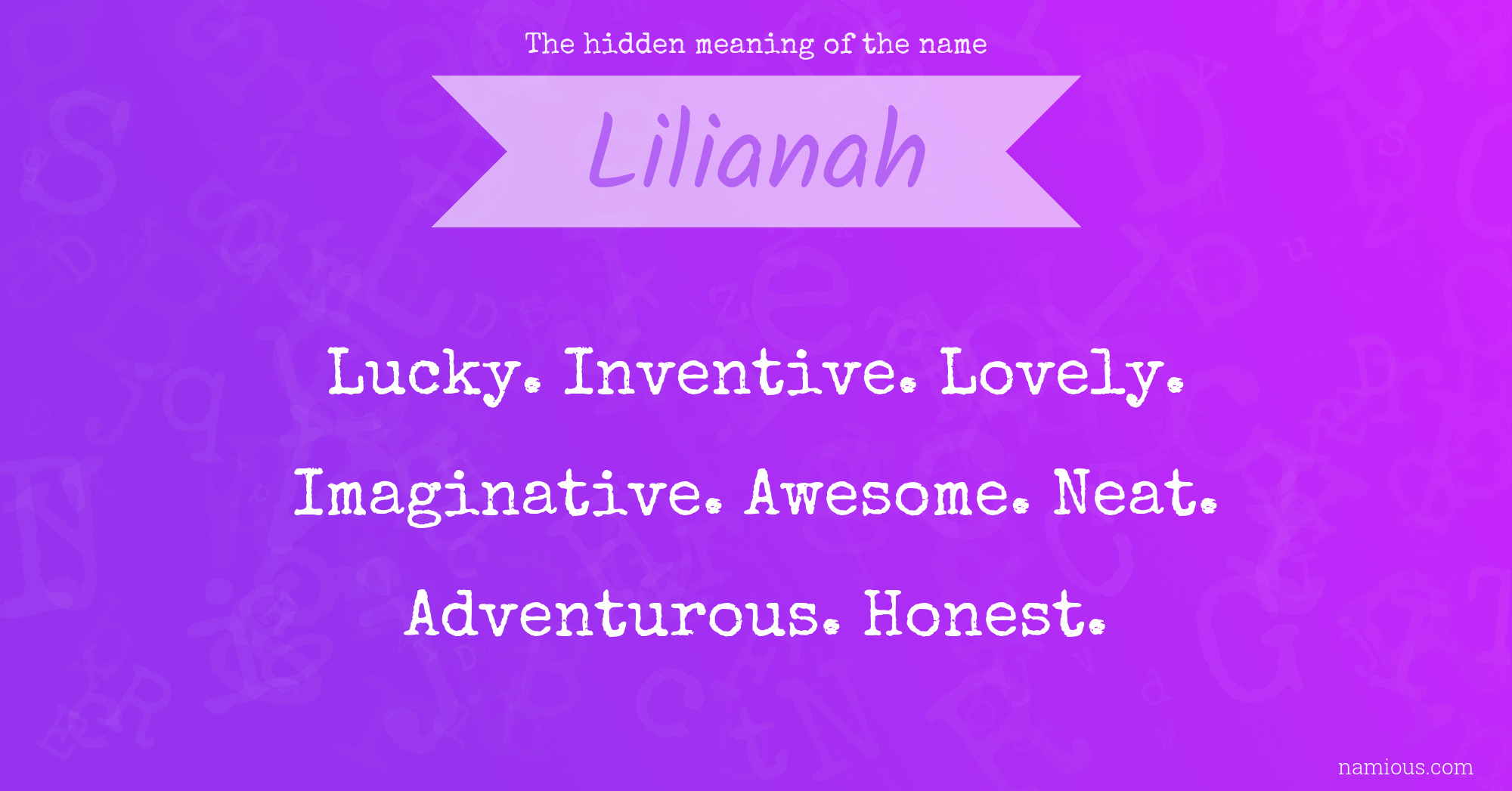 The hidden meaning of the name Lilianah