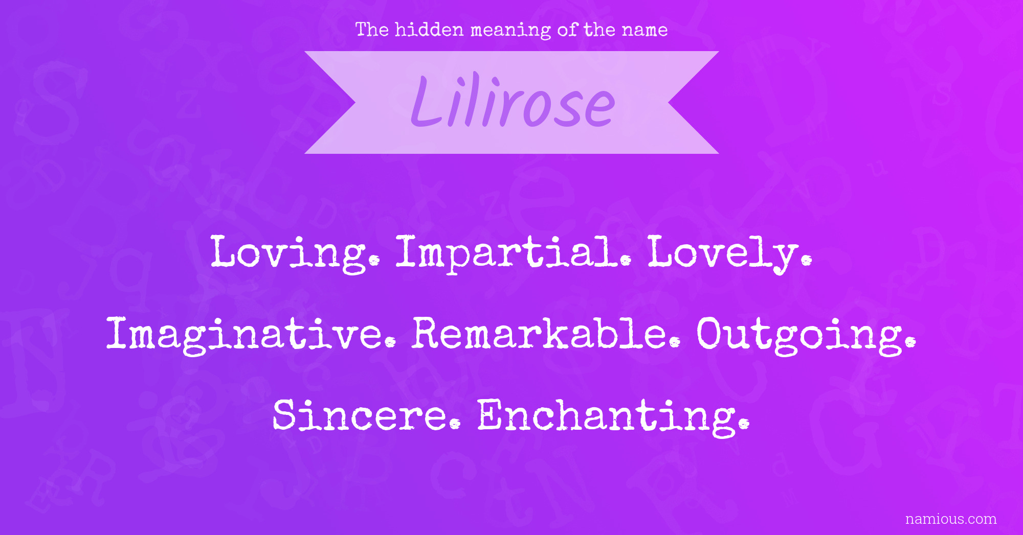 The hidden meaning of the name Lilirose