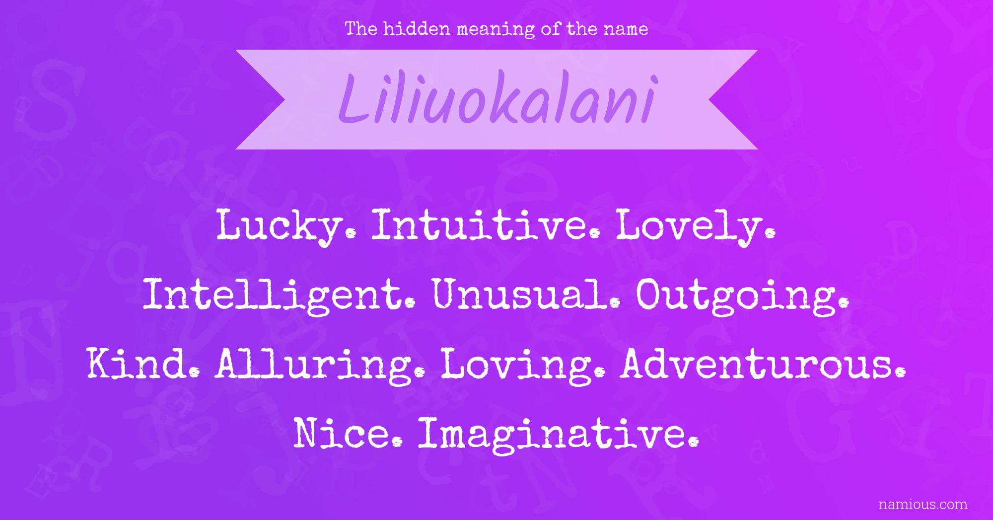 The hidden meaning of the name Liliuokalani