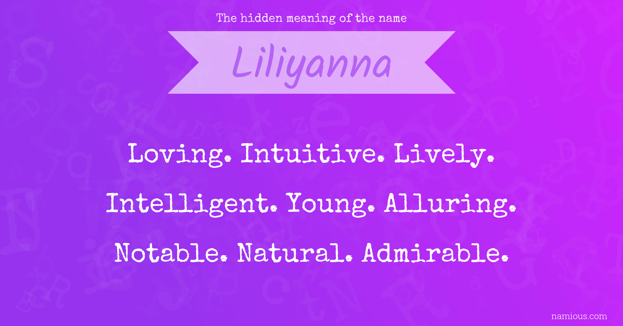 The hidden meaning of the name Liliyanna