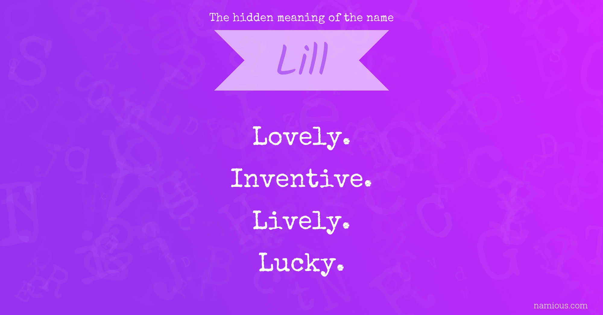 The hidden meaning of the name Lill