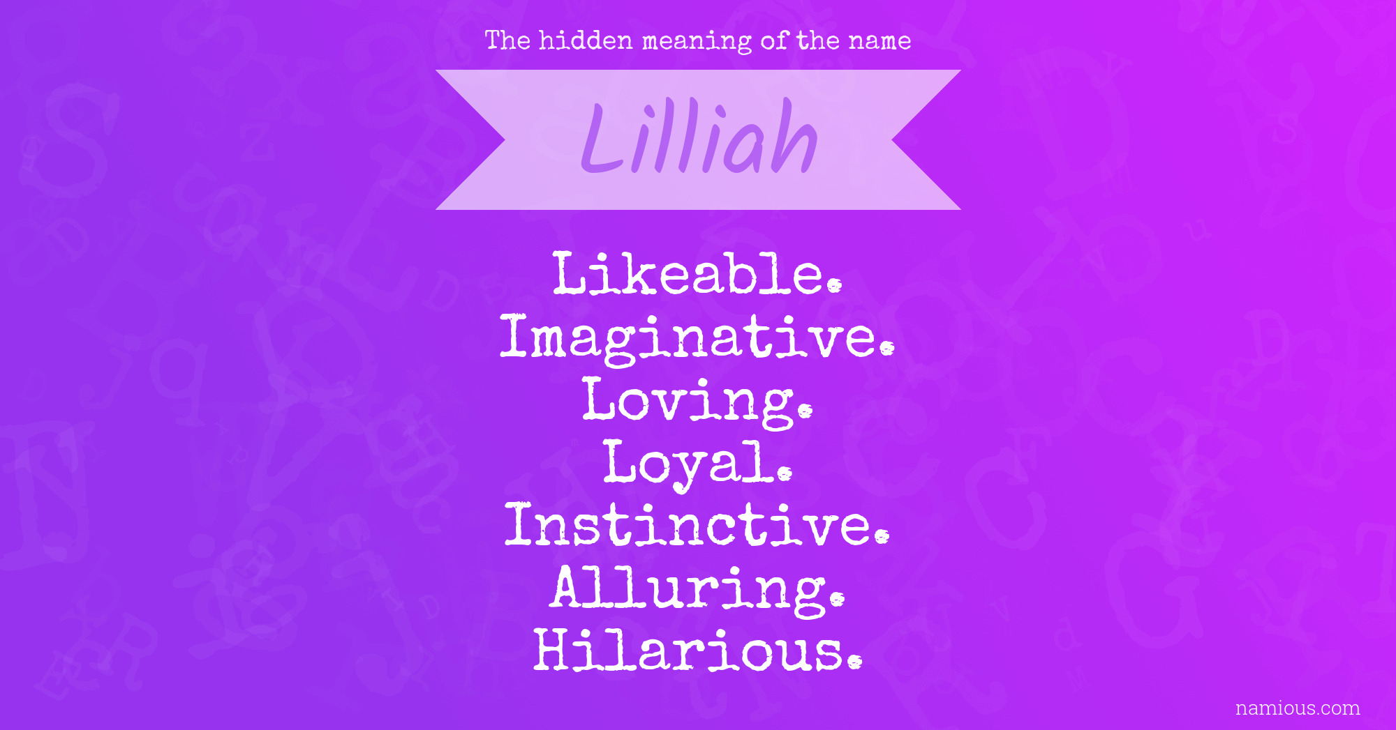 The hidden meaning of the name Lilliah