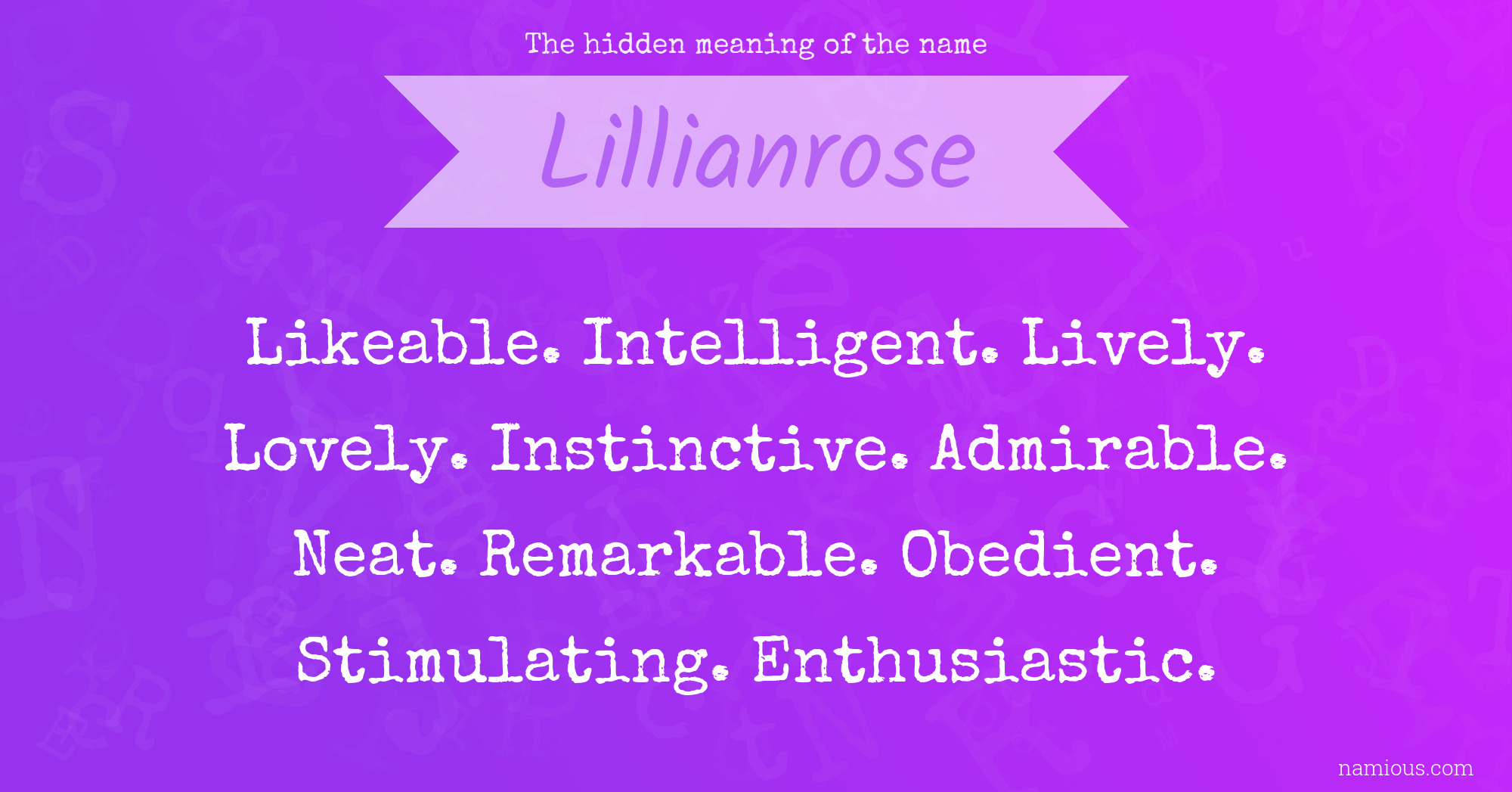 The hidden meaning of the name Lillianrose