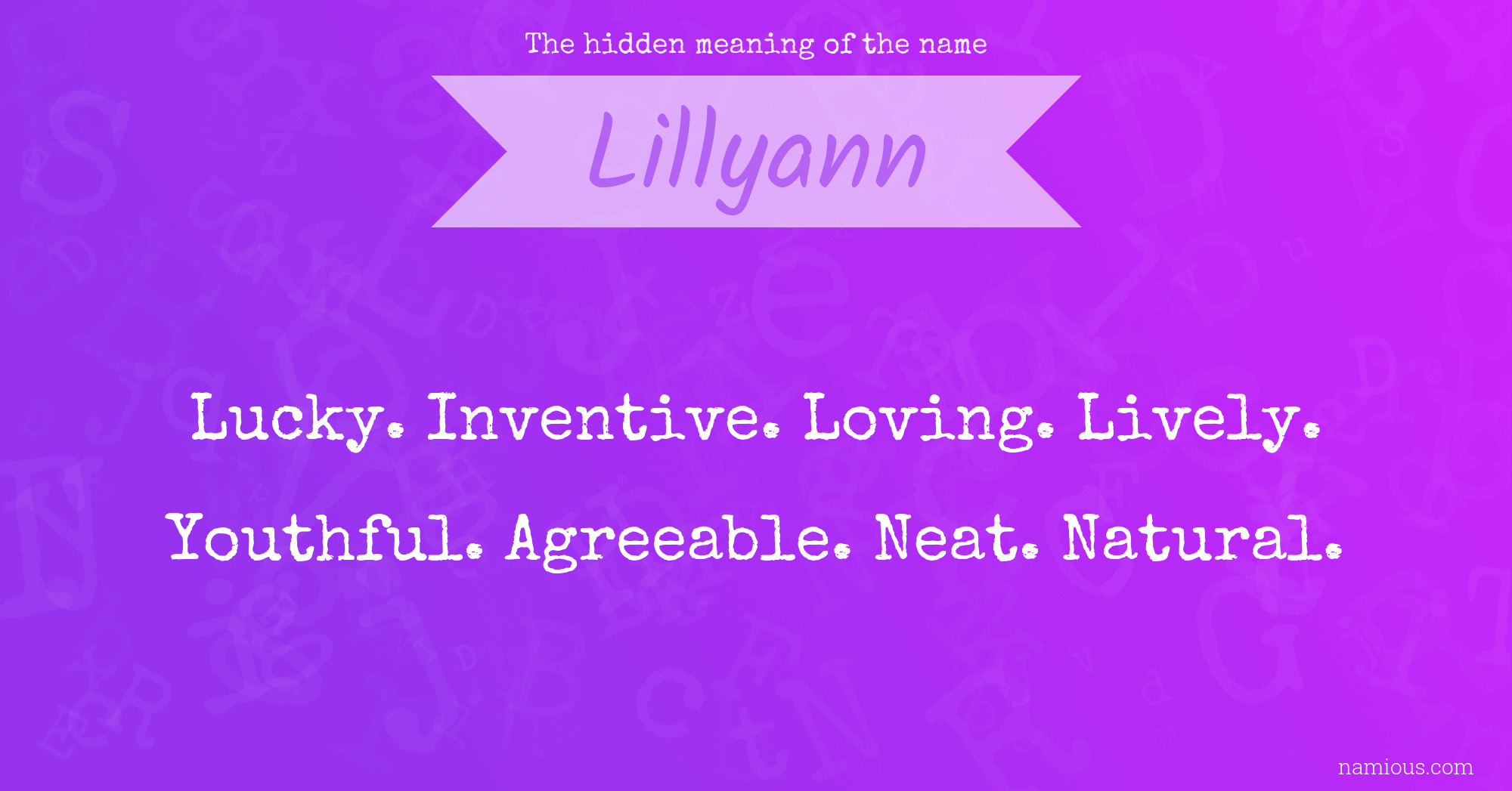 The hidden meaning of the name Lillyann