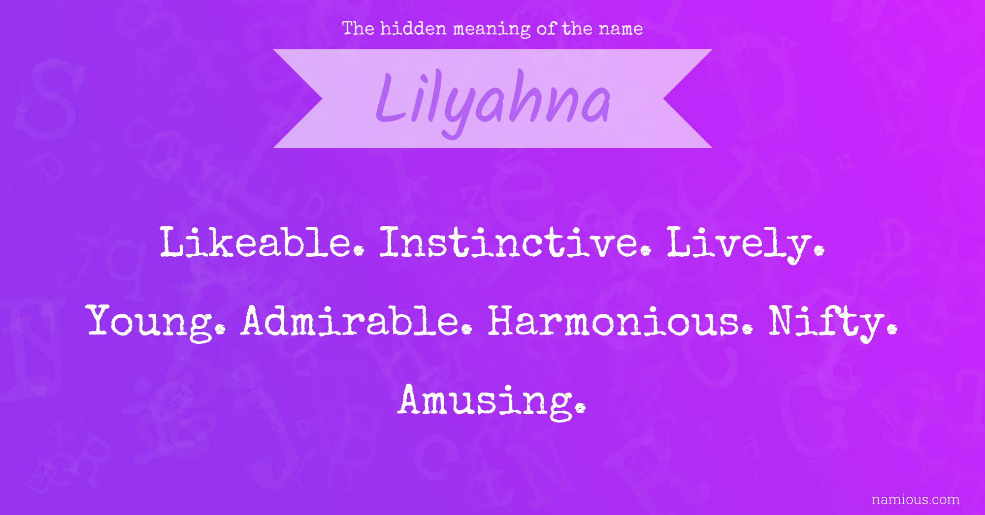 The hidden meaning of the name Lilyahna