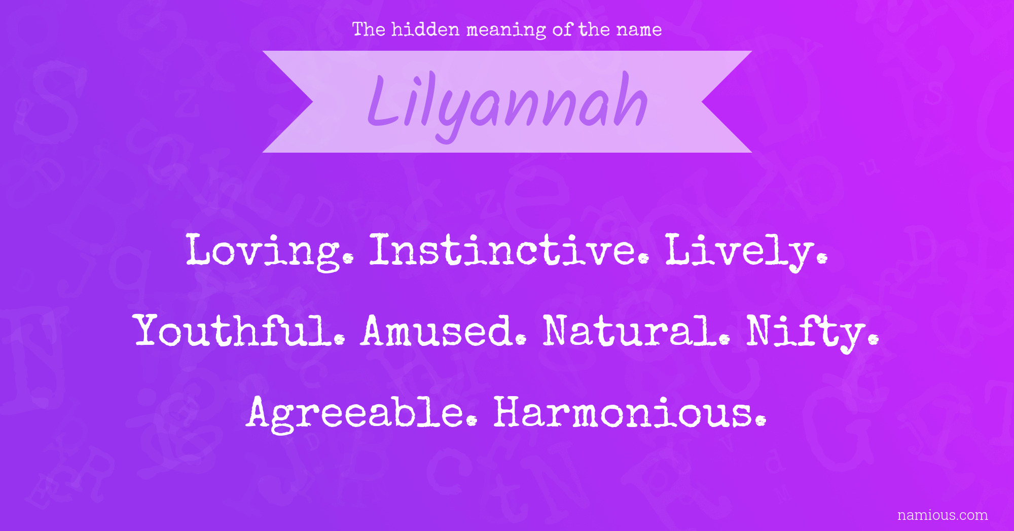 The hidden meaning of the name Lilyannah