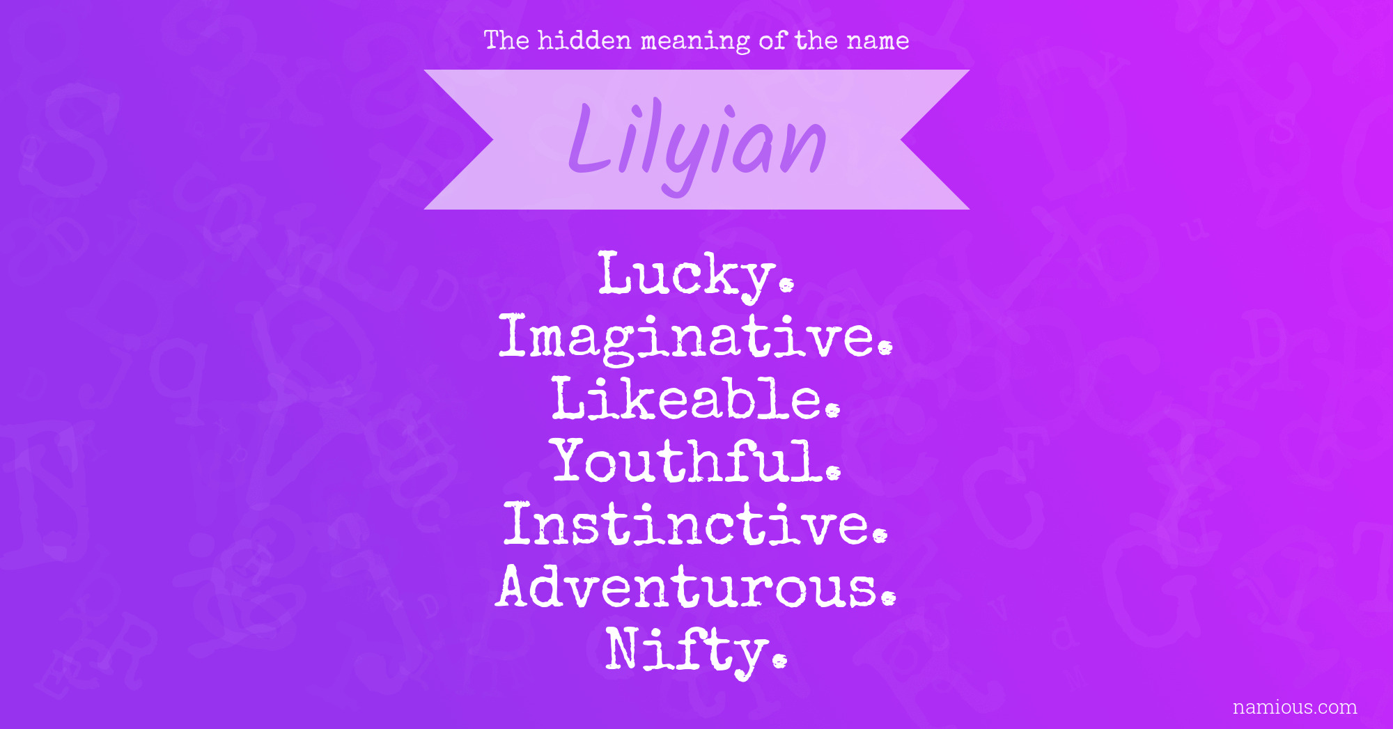 The hidden meaning of the name Lilyian