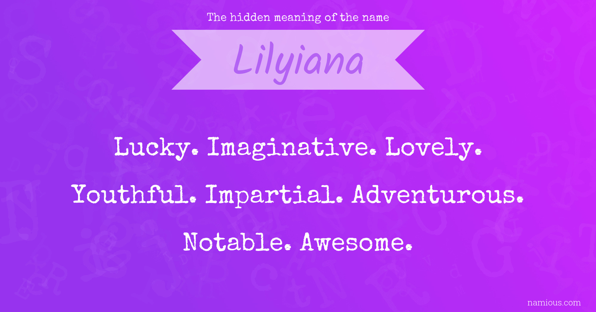 The hidden meaning of the name Lilyiana