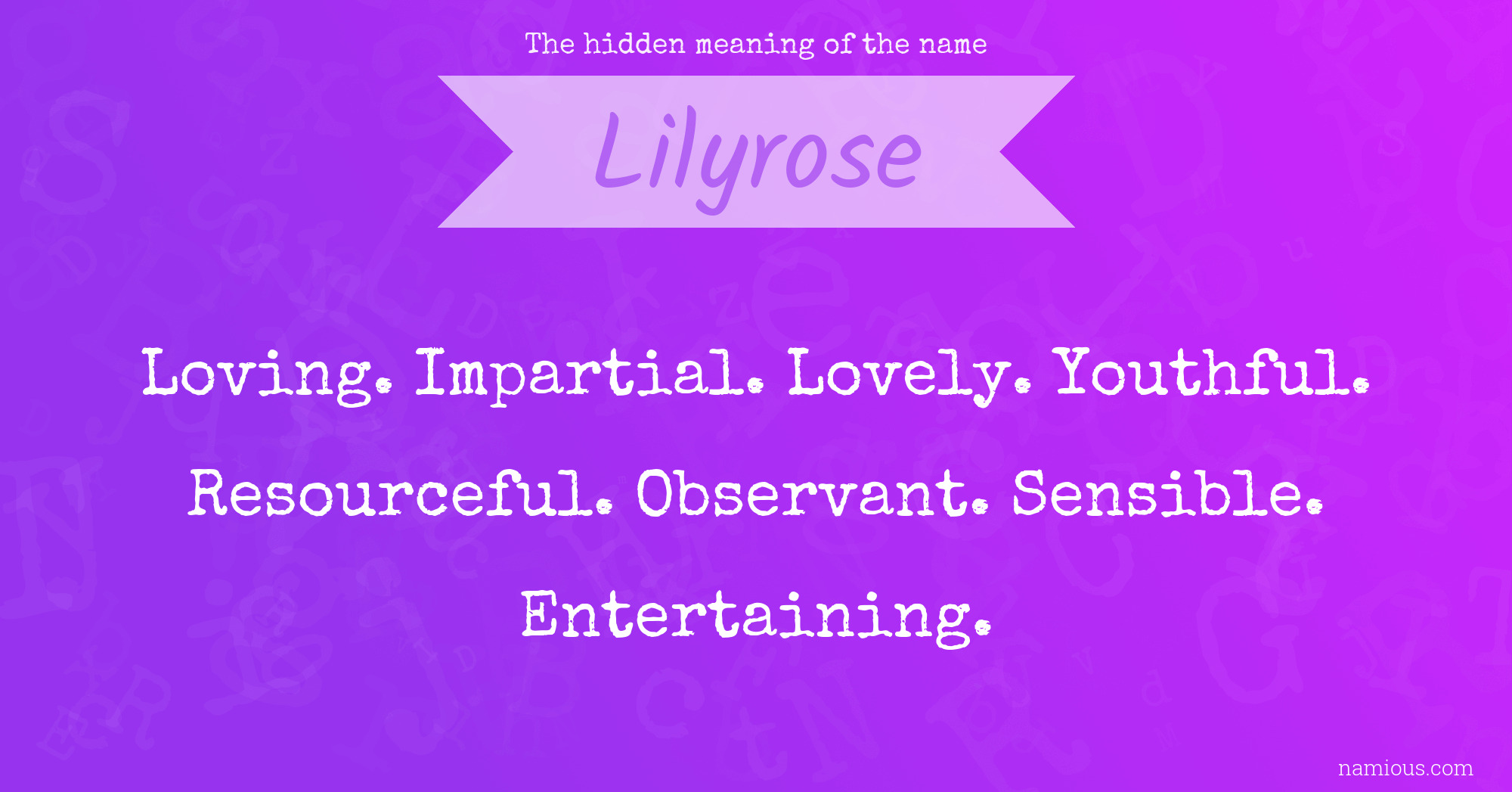 The hidden meaning of the name Lilyrose