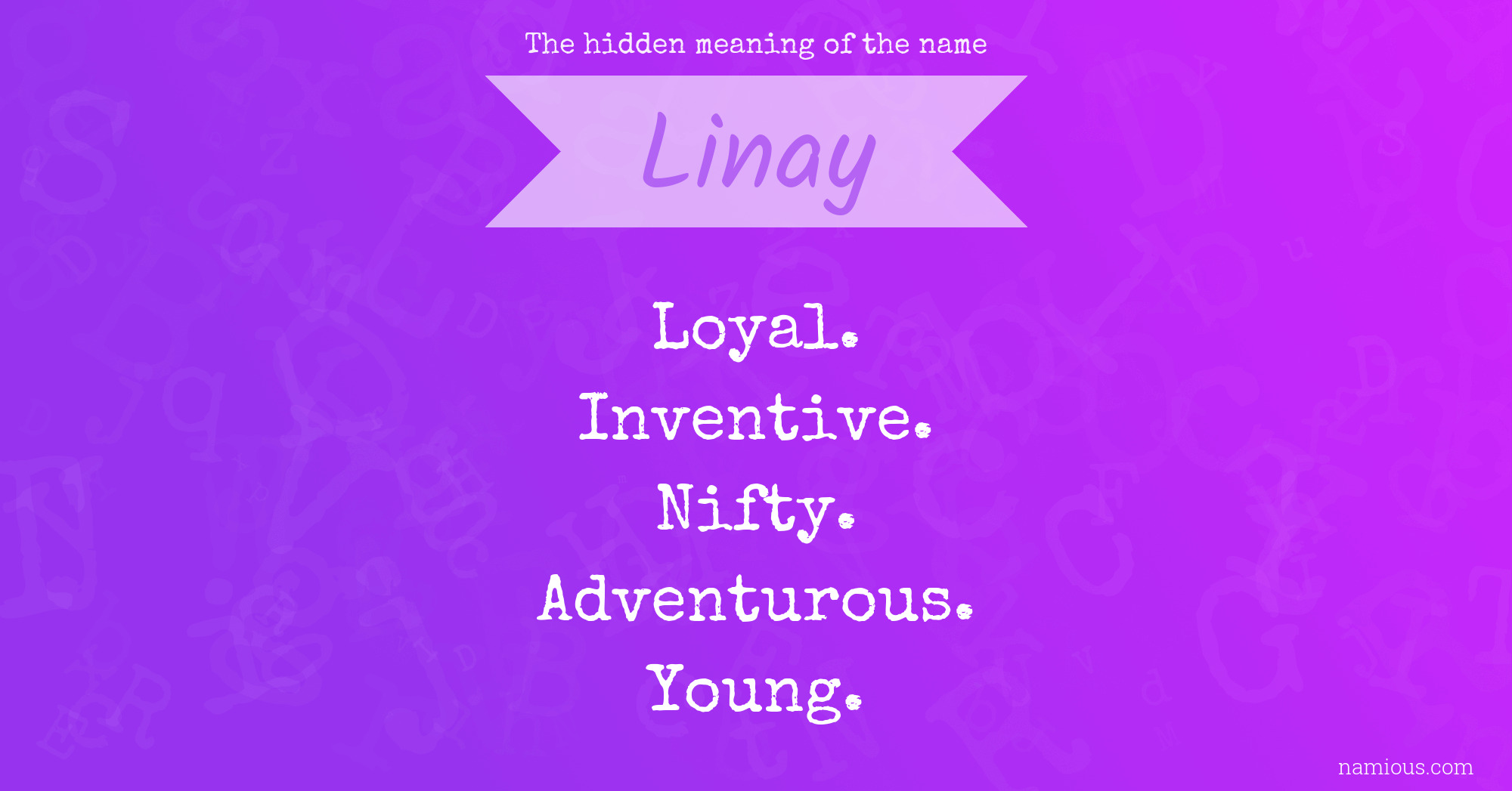 The hidden meaning of the name Linay