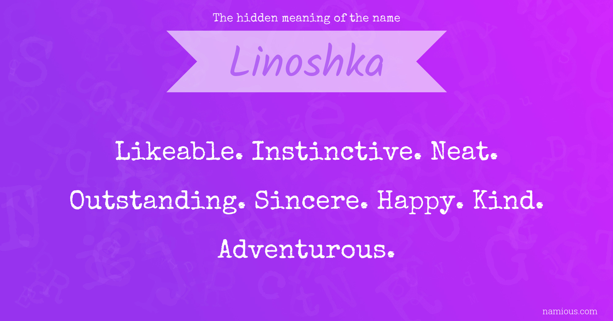 The hidden meaning of the name Linoshka