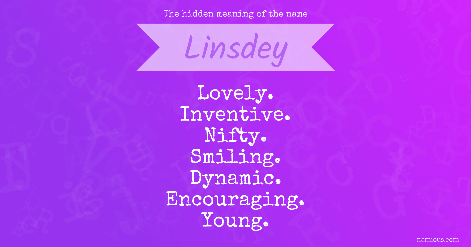 The hidden meaning of the name Linsdey