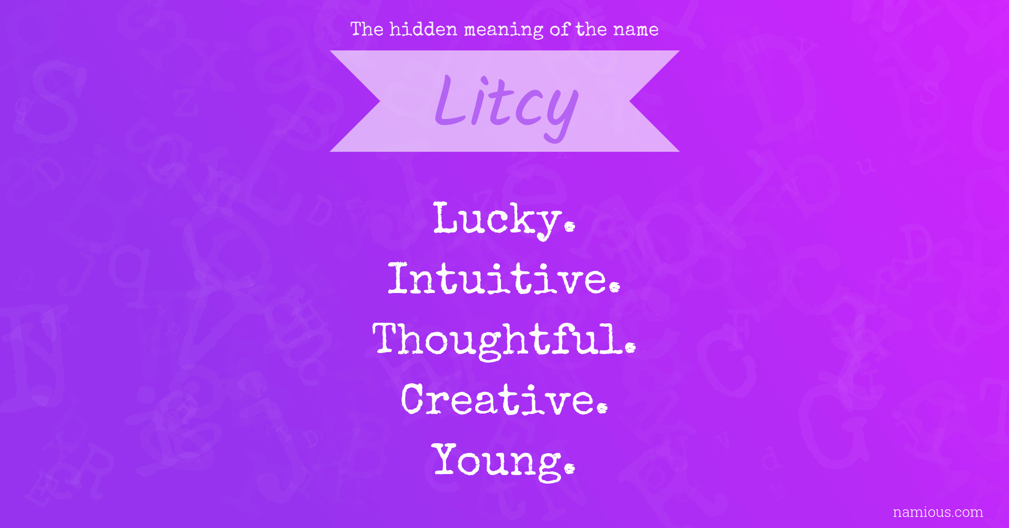 The hidden meaning of the name Litcy