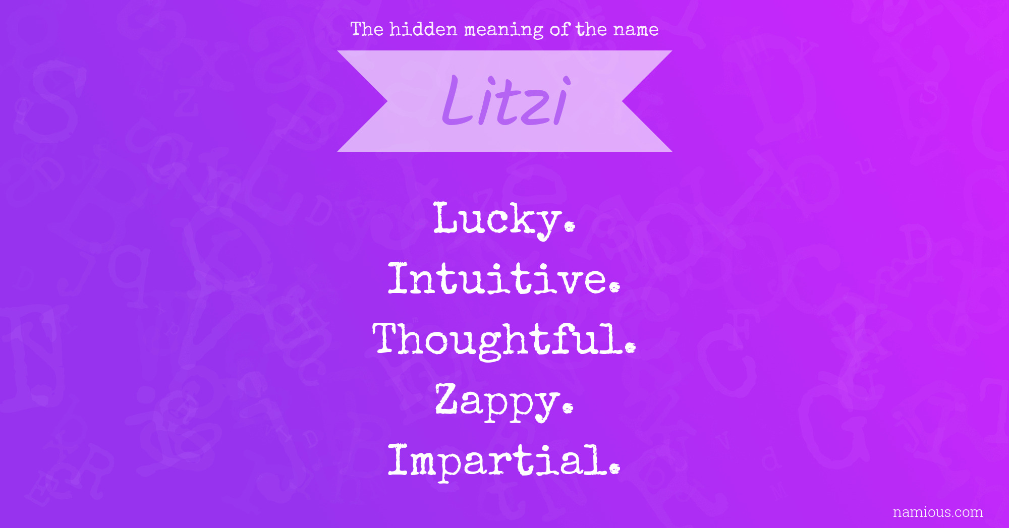 The hidden meaning of the name Litzi