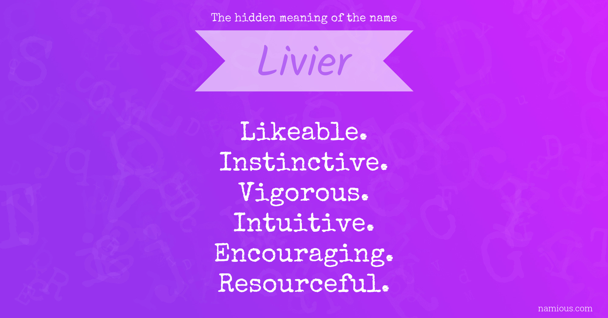 The hidden meaning of the name Livier