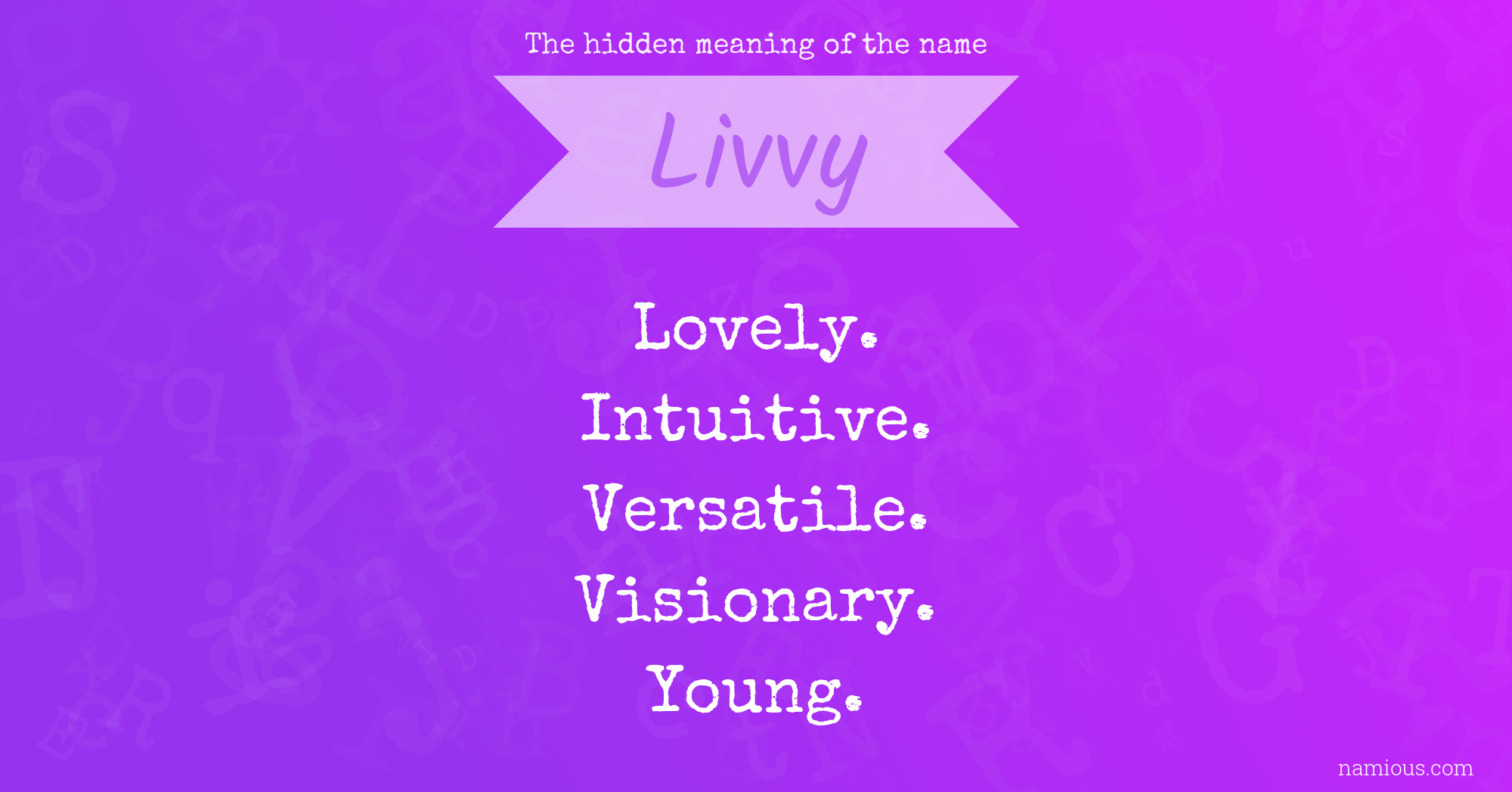 The hidden meaning of the name Livvy