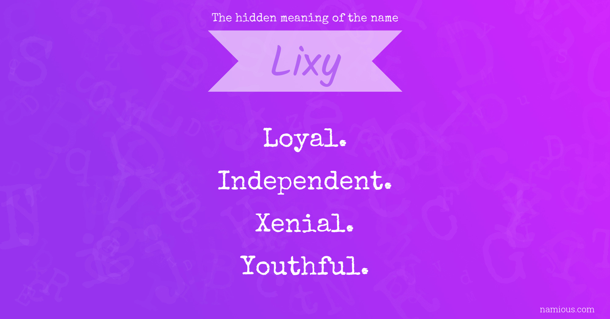 The hidden meaning of the name Lixy