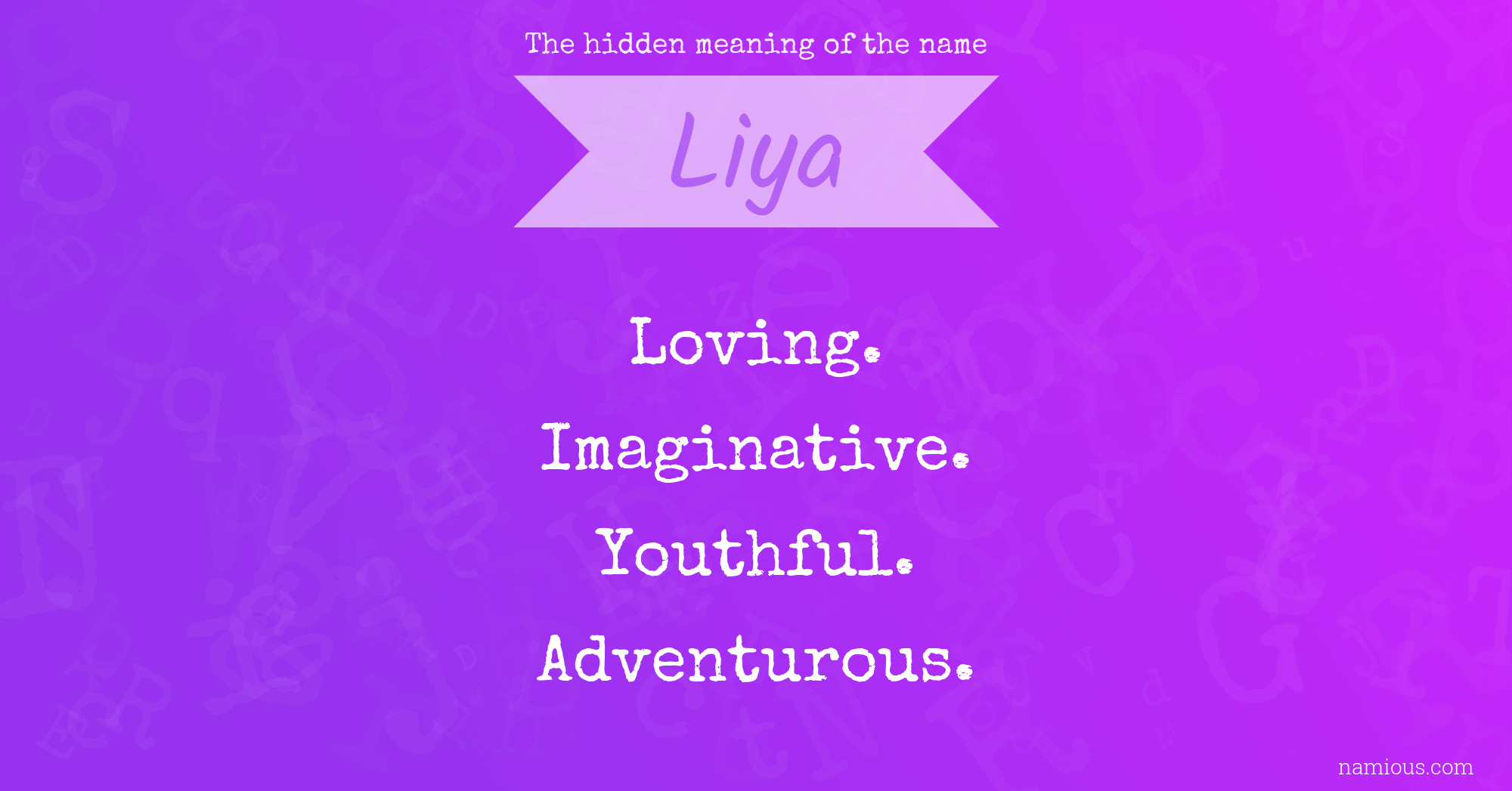 The hidden meaning of the name Liya