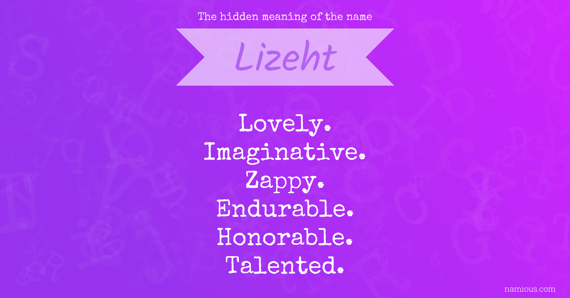 The hidden meaning of the name Lizeht