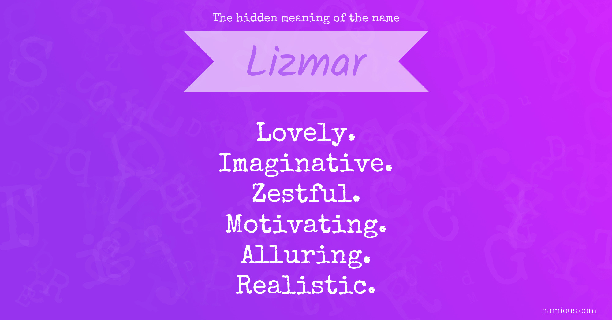 The hidden meaning of the name Lizmar