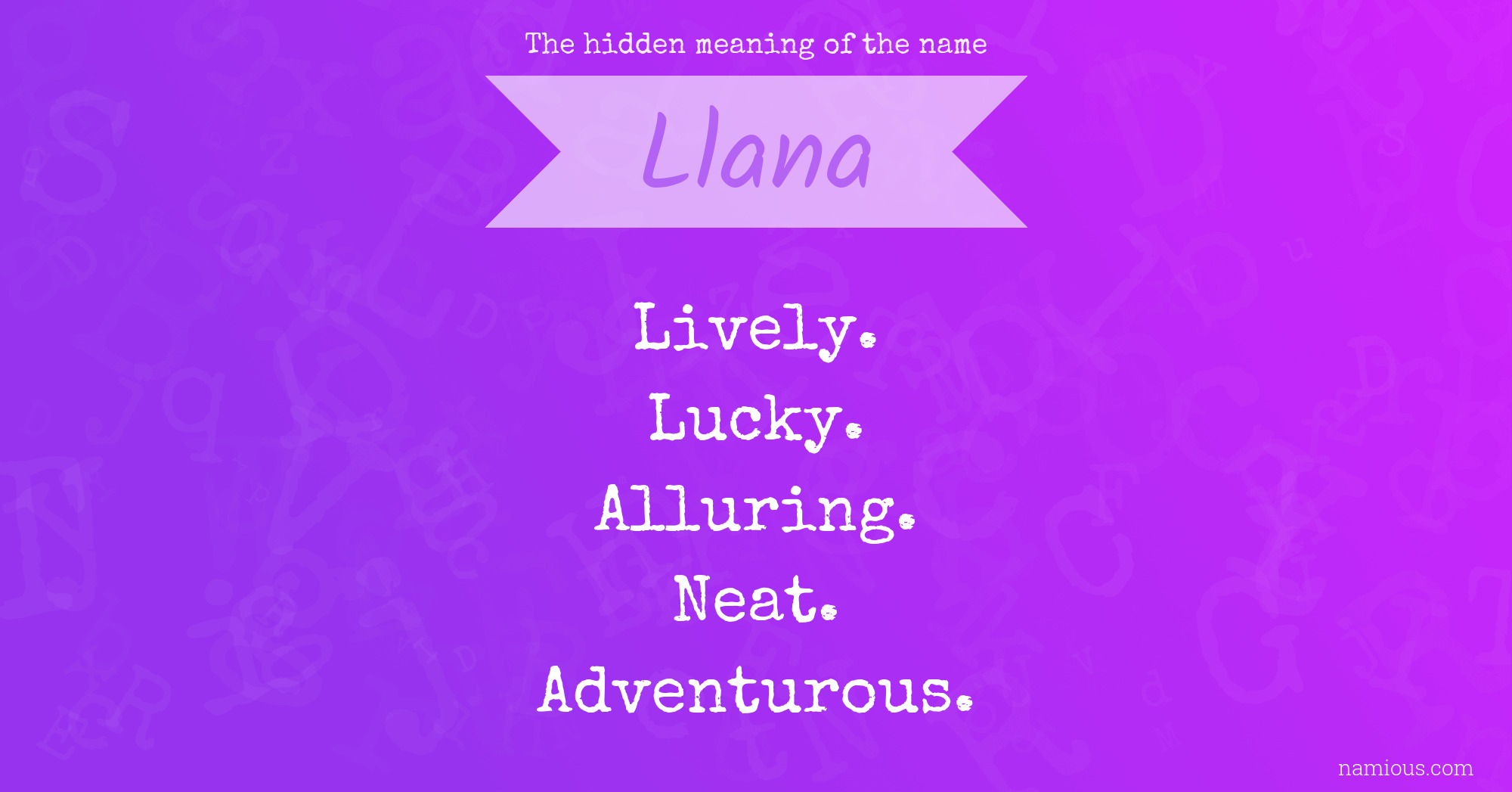 The hidden meaning of the name Llana