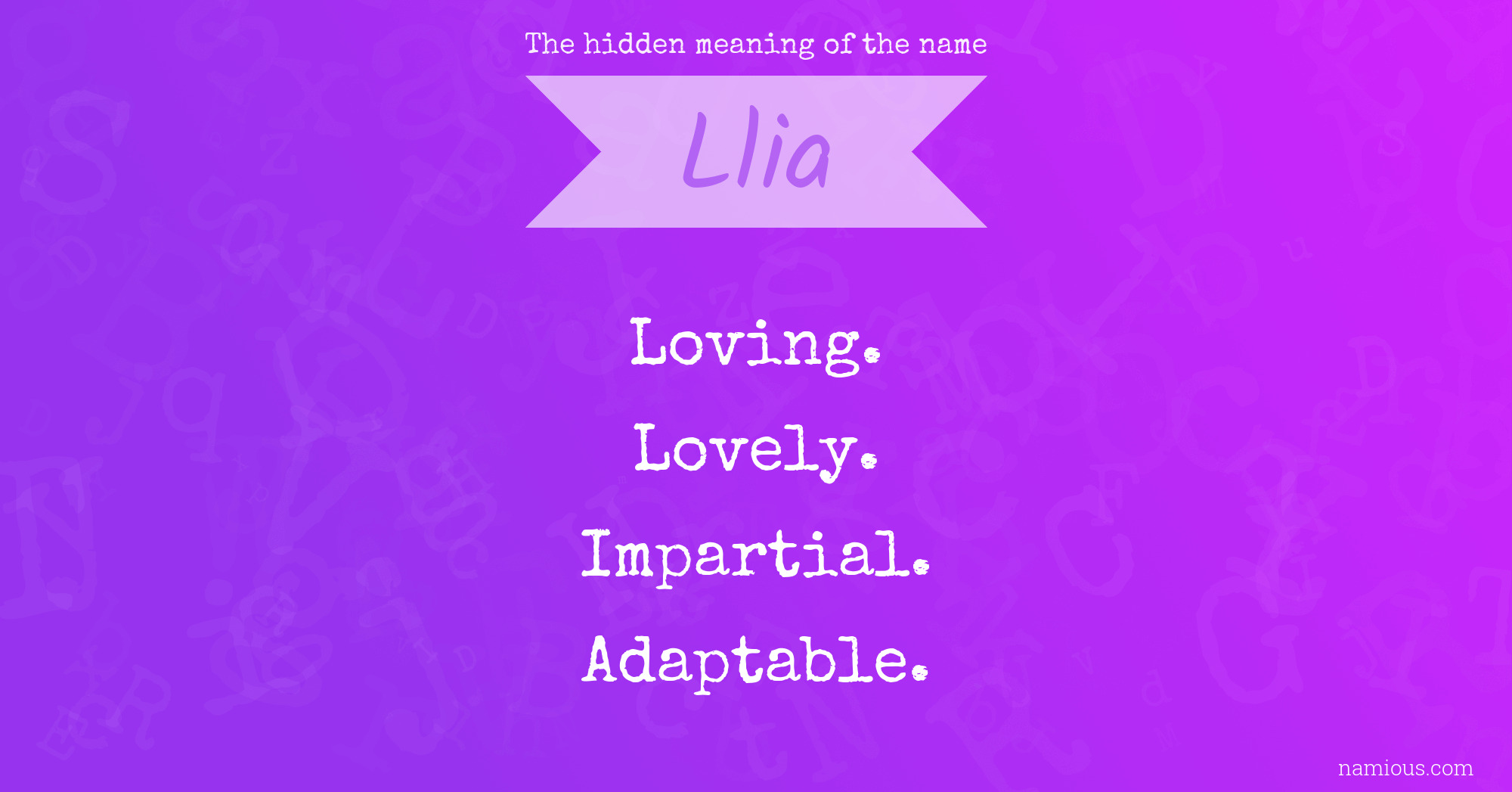 The hidden meaning of the name Llia