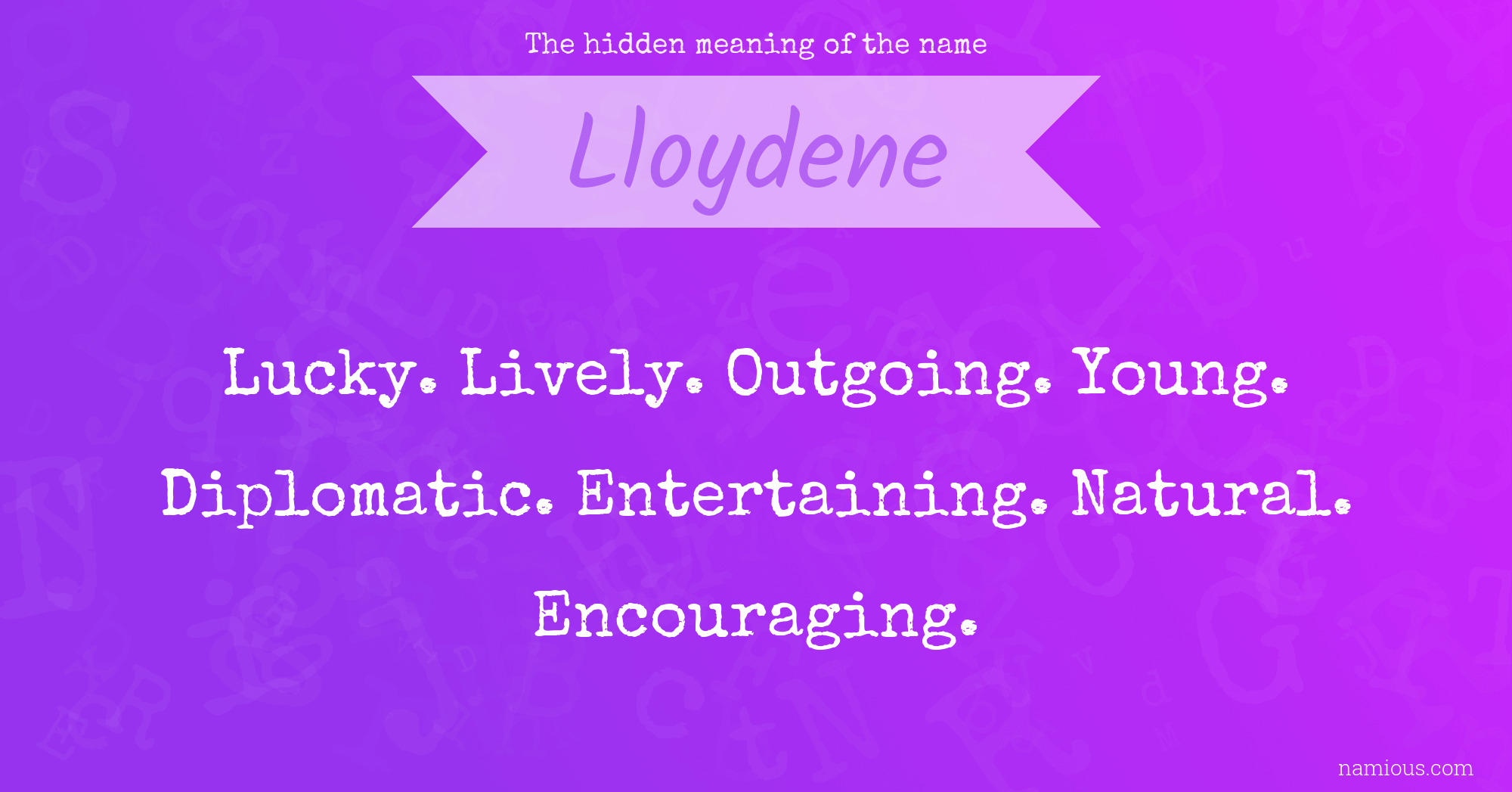 The hidden meaning of the name Lloydene