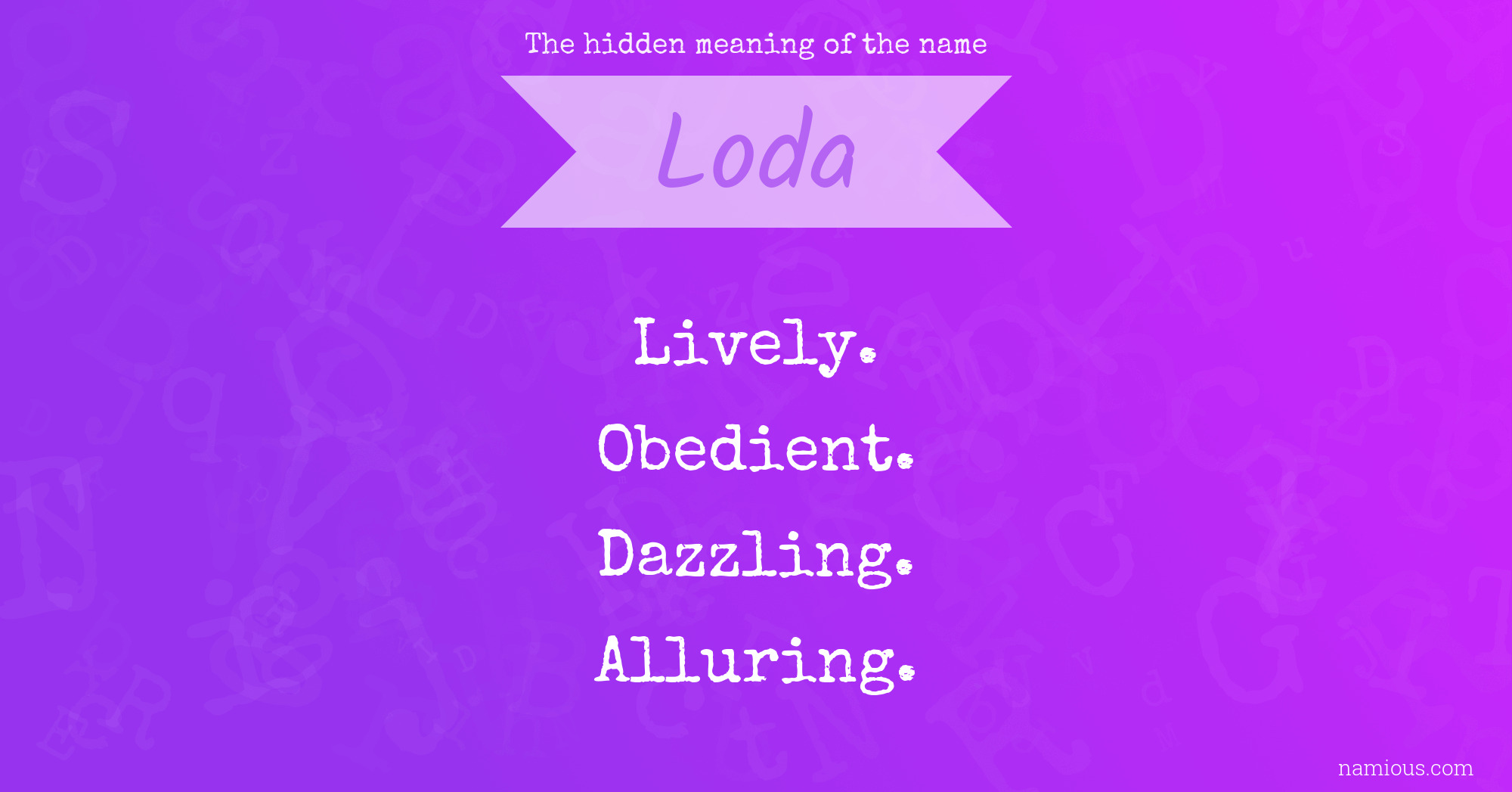 The hidden meaning of the name Loda