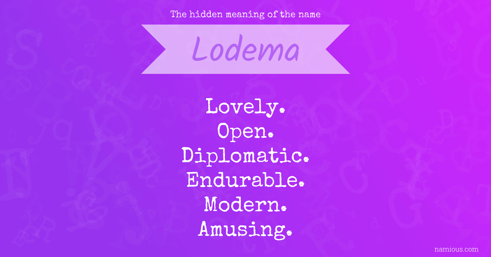 The hidden meaning of the name Lodema