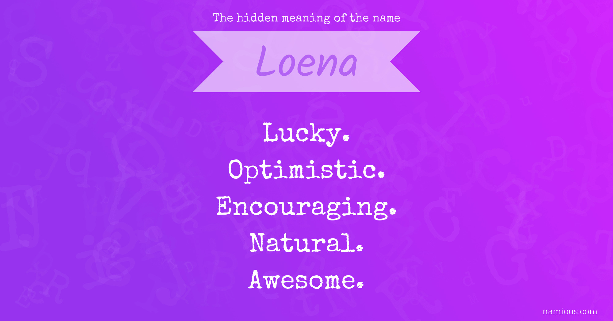 The hidden meaning of the name Loena