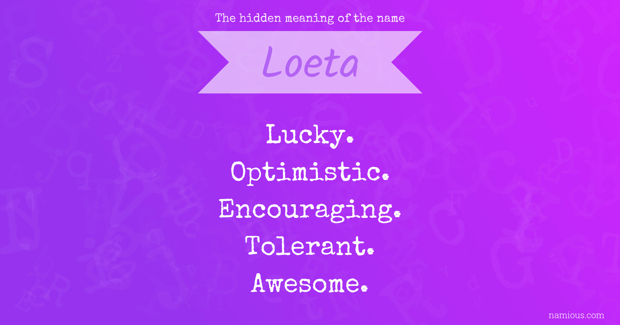 The hidden meaning of the name Loeta