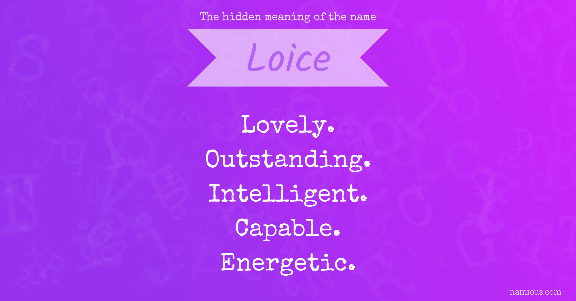 The hidden meaning of the name Loice