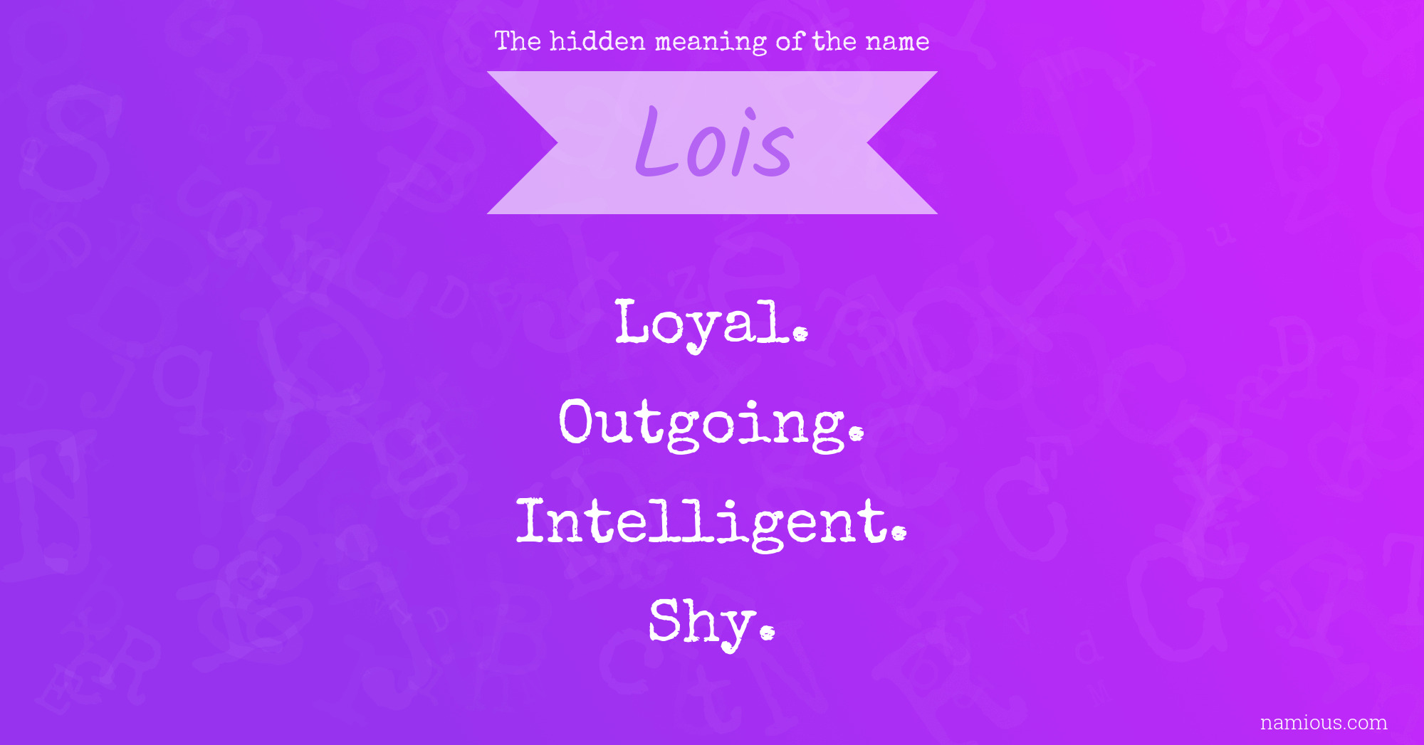 The hidden meaning of the name Lois