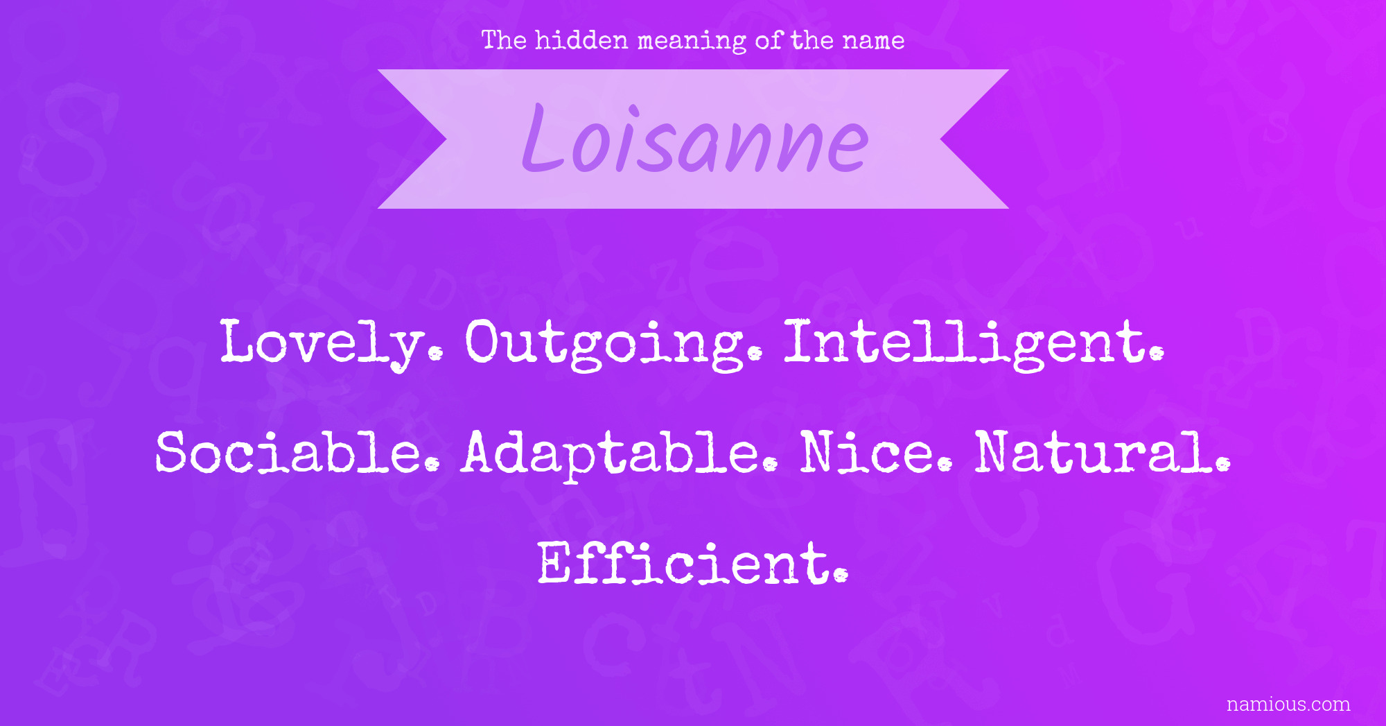 The hidden meaning of the name Loisanne