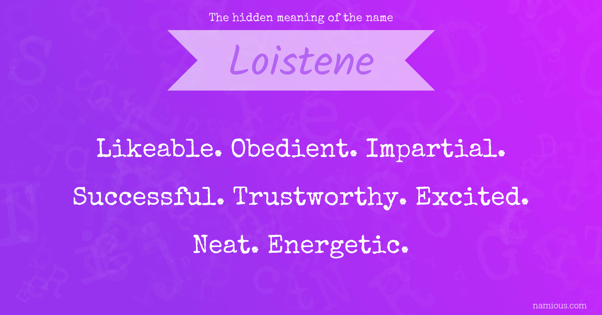 The hidden meaning of the name Loistene