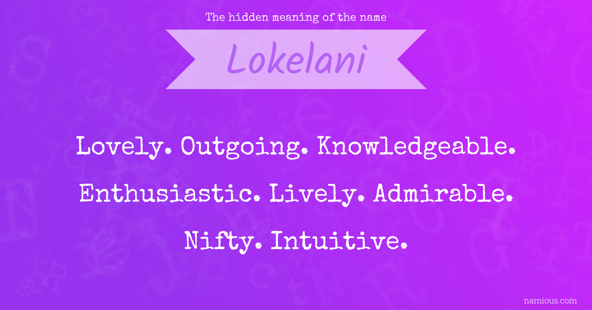 The hidden meaning of the name Lokelani