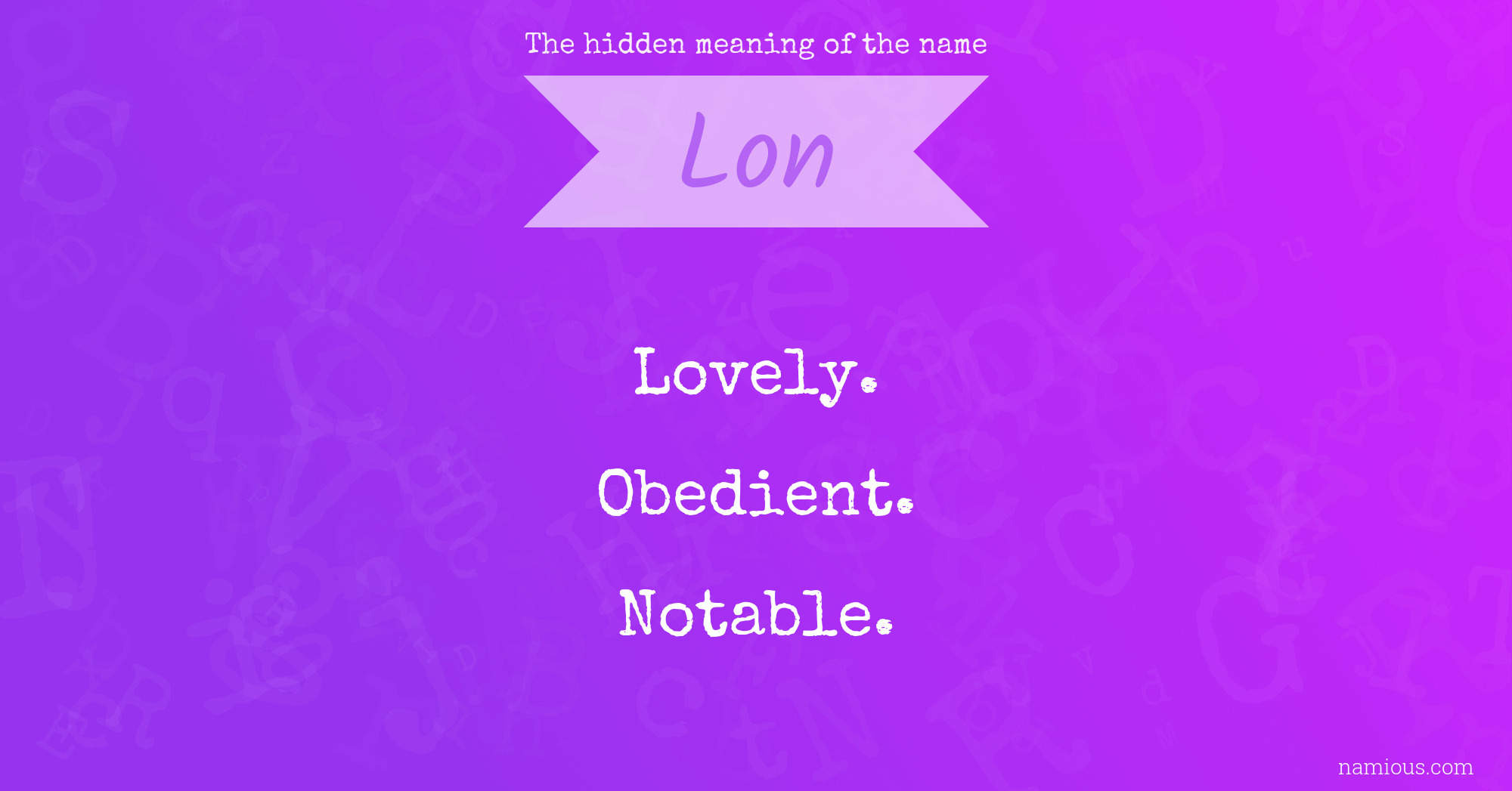 The hidden meaning of the name Lon