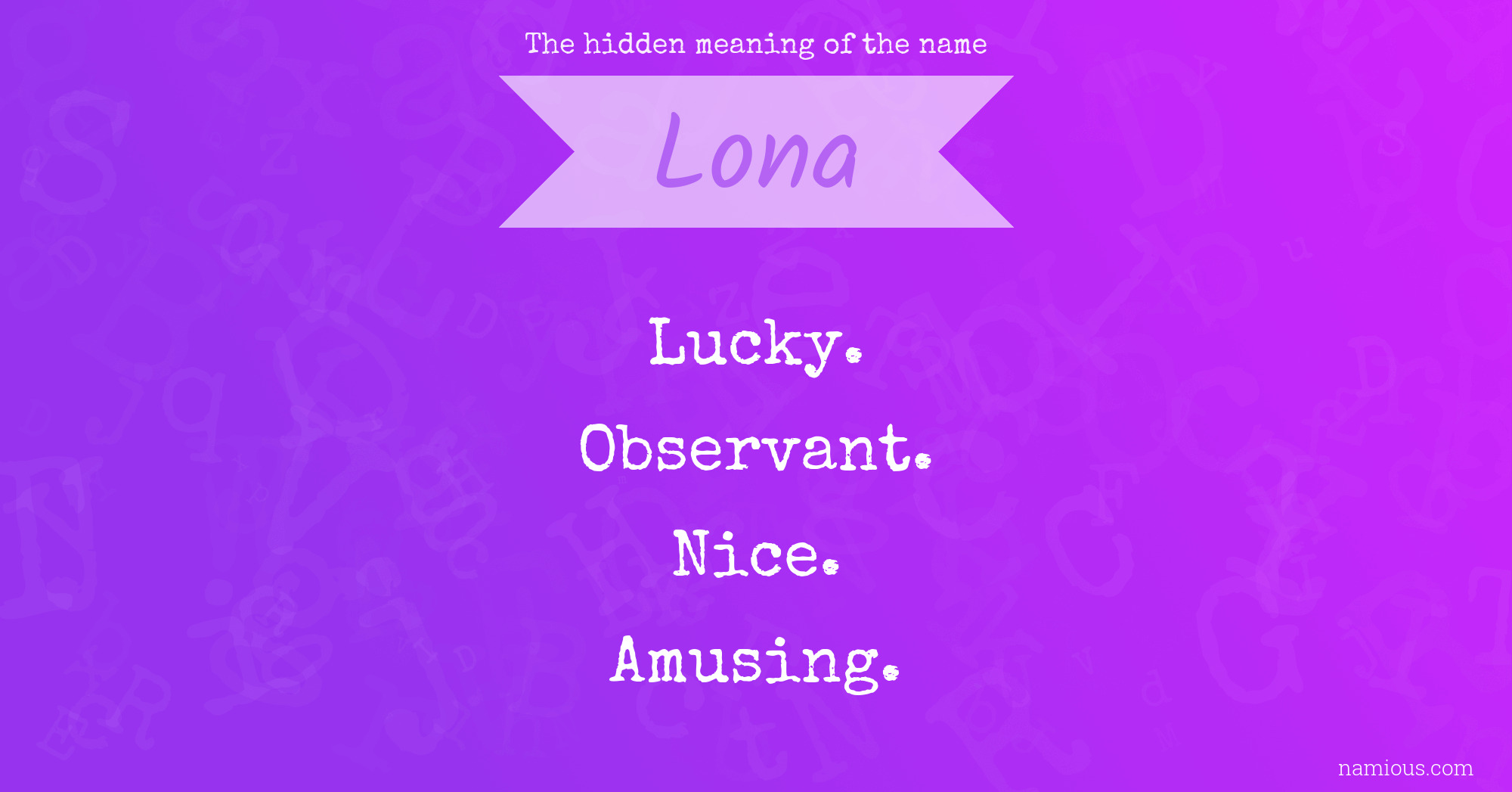 The hidden meaning of the name Lona