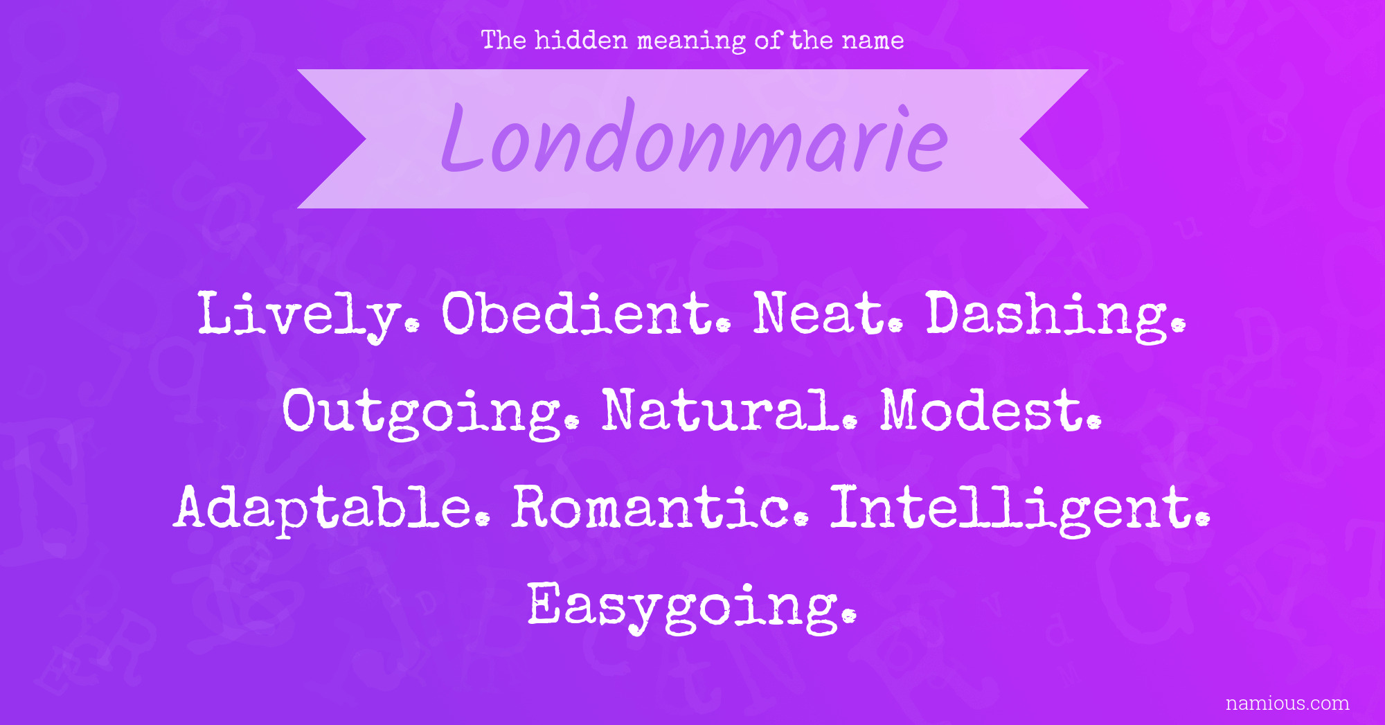 The hidden meaning of the name Londonmarie