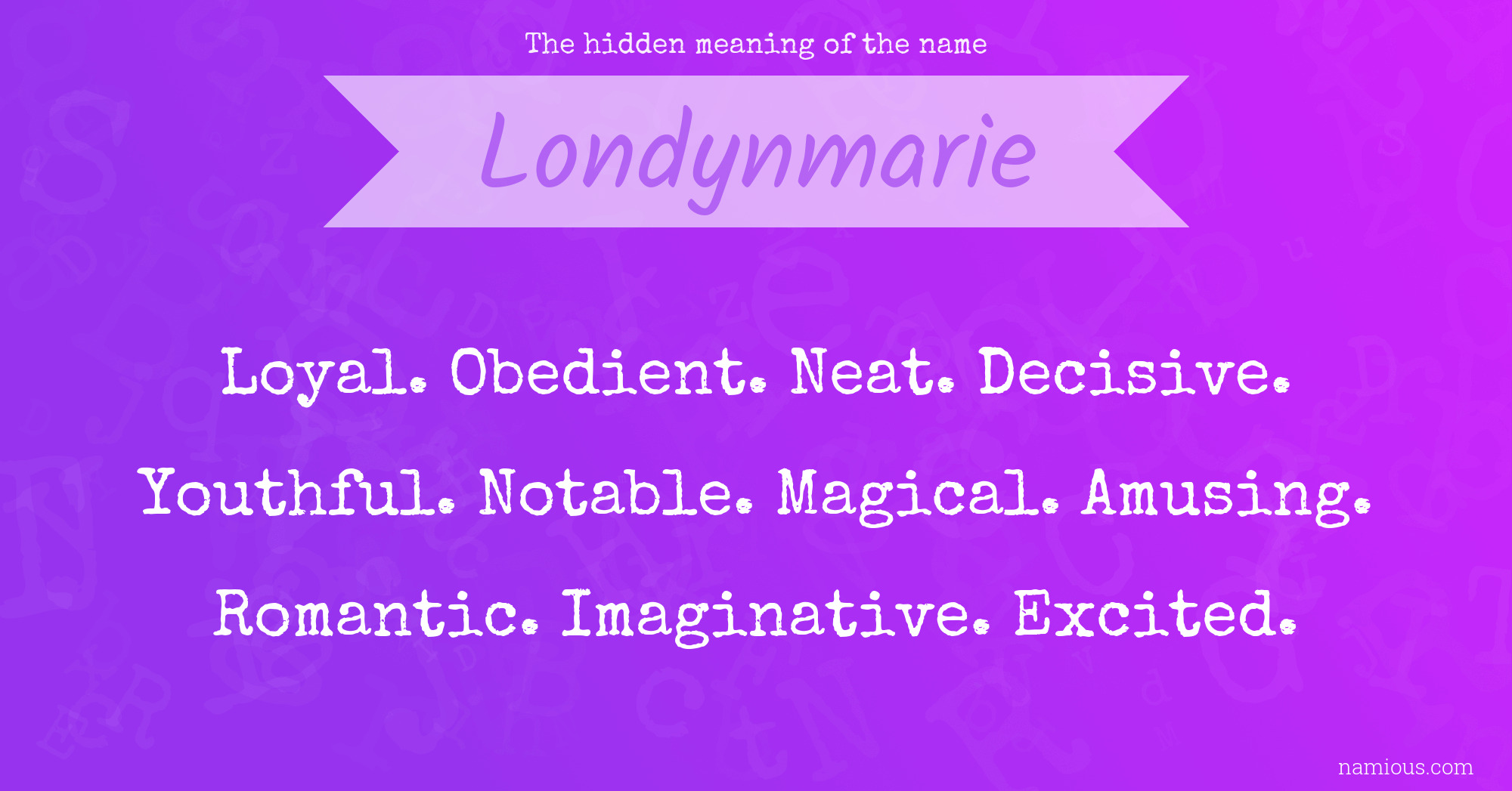 The hidden meaning of the name Londynmarie